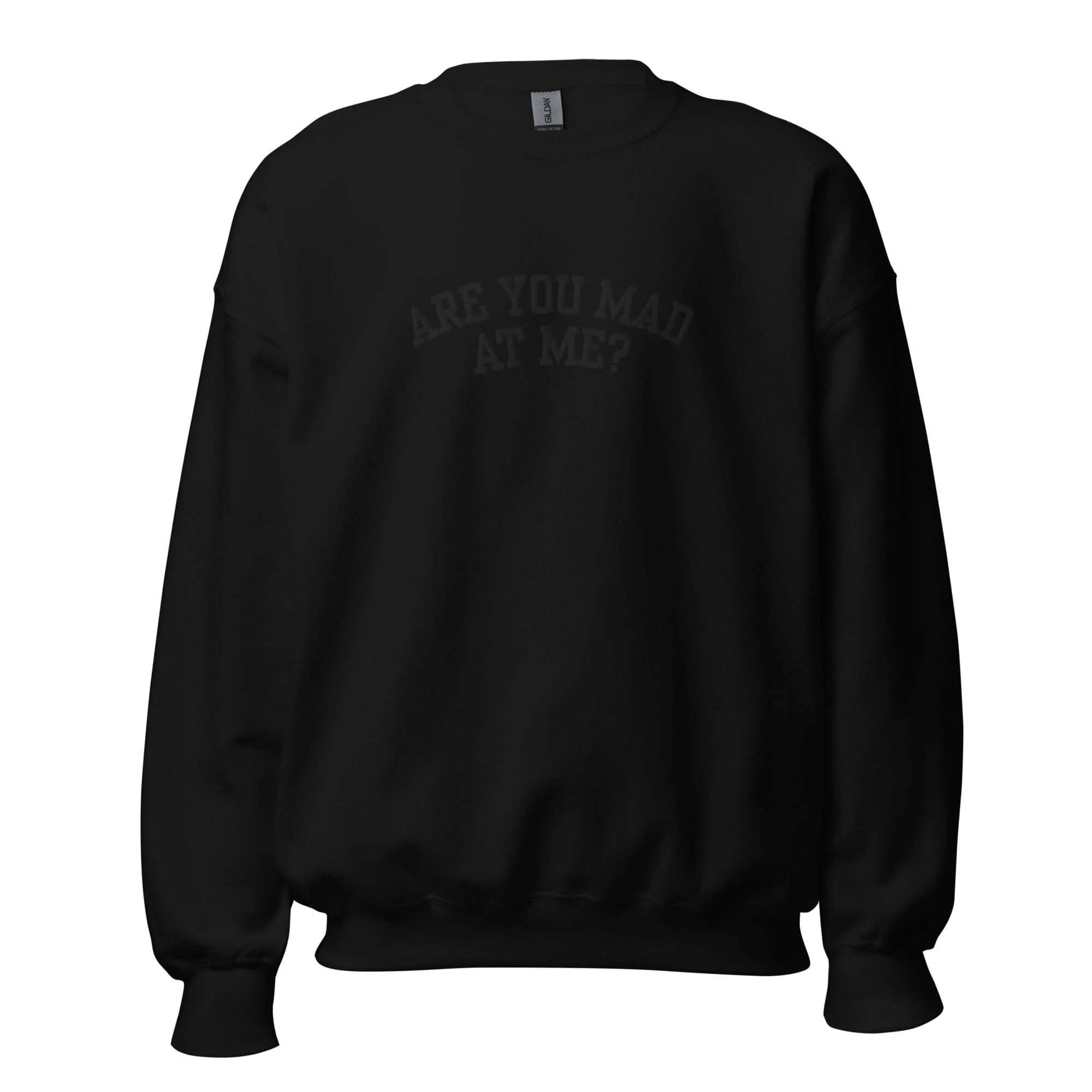 Are You Mad At Me Embroidered Crewneck - Image 5