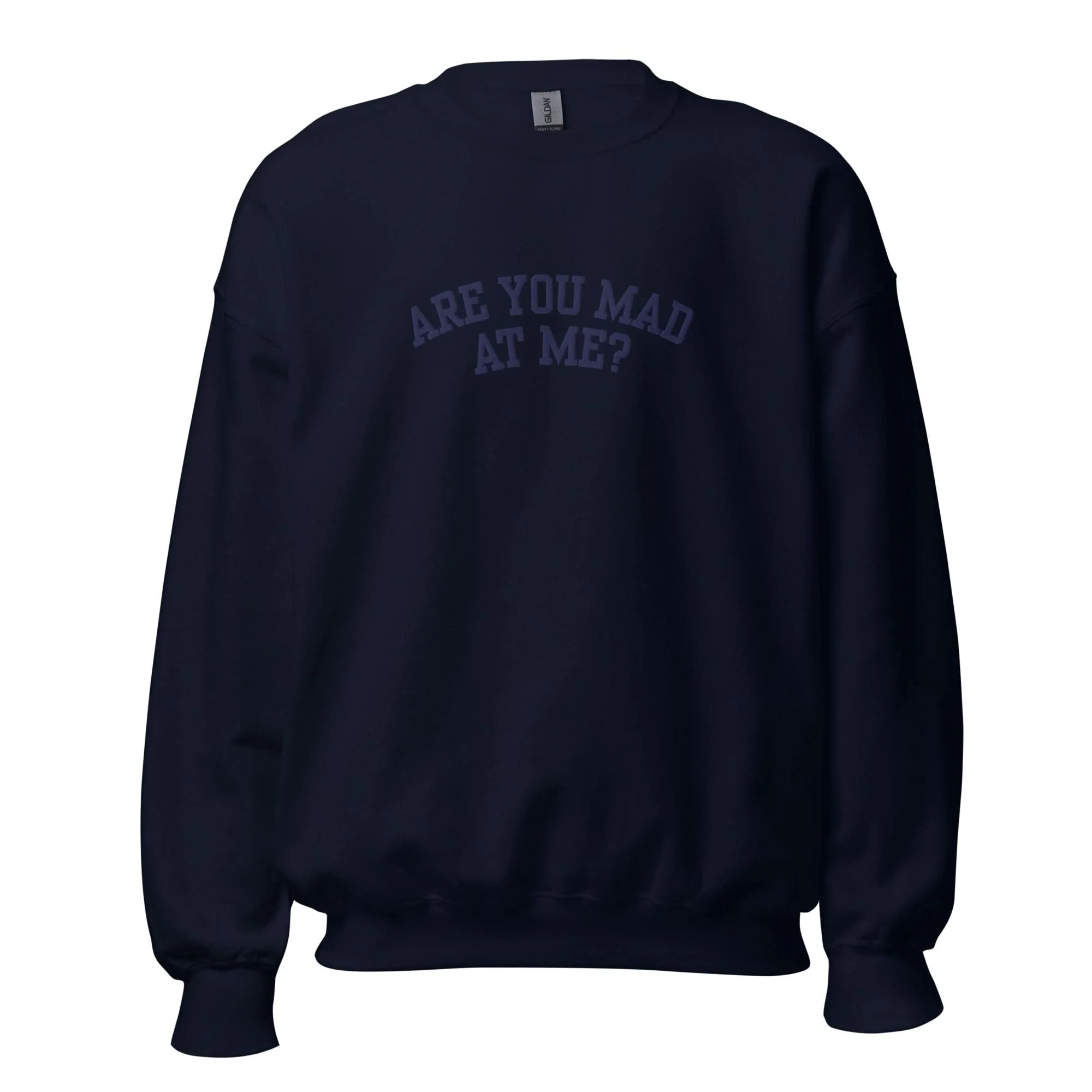 Are You Mad At Me Embroidered Crewneck - Image 7