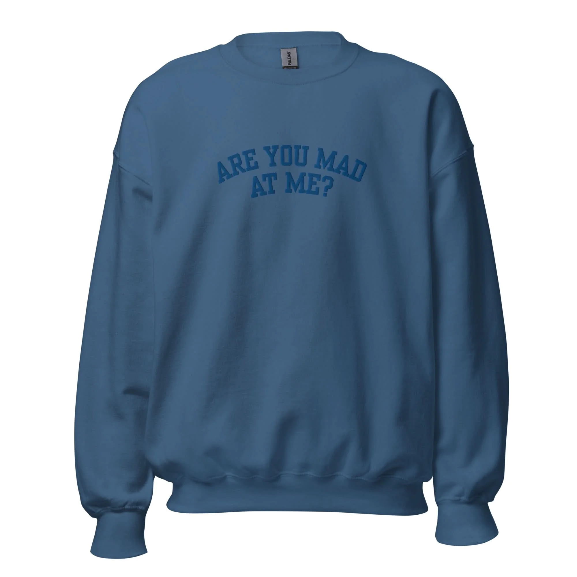 Are You Mad At Me Embroidered Crewneck - Image 9