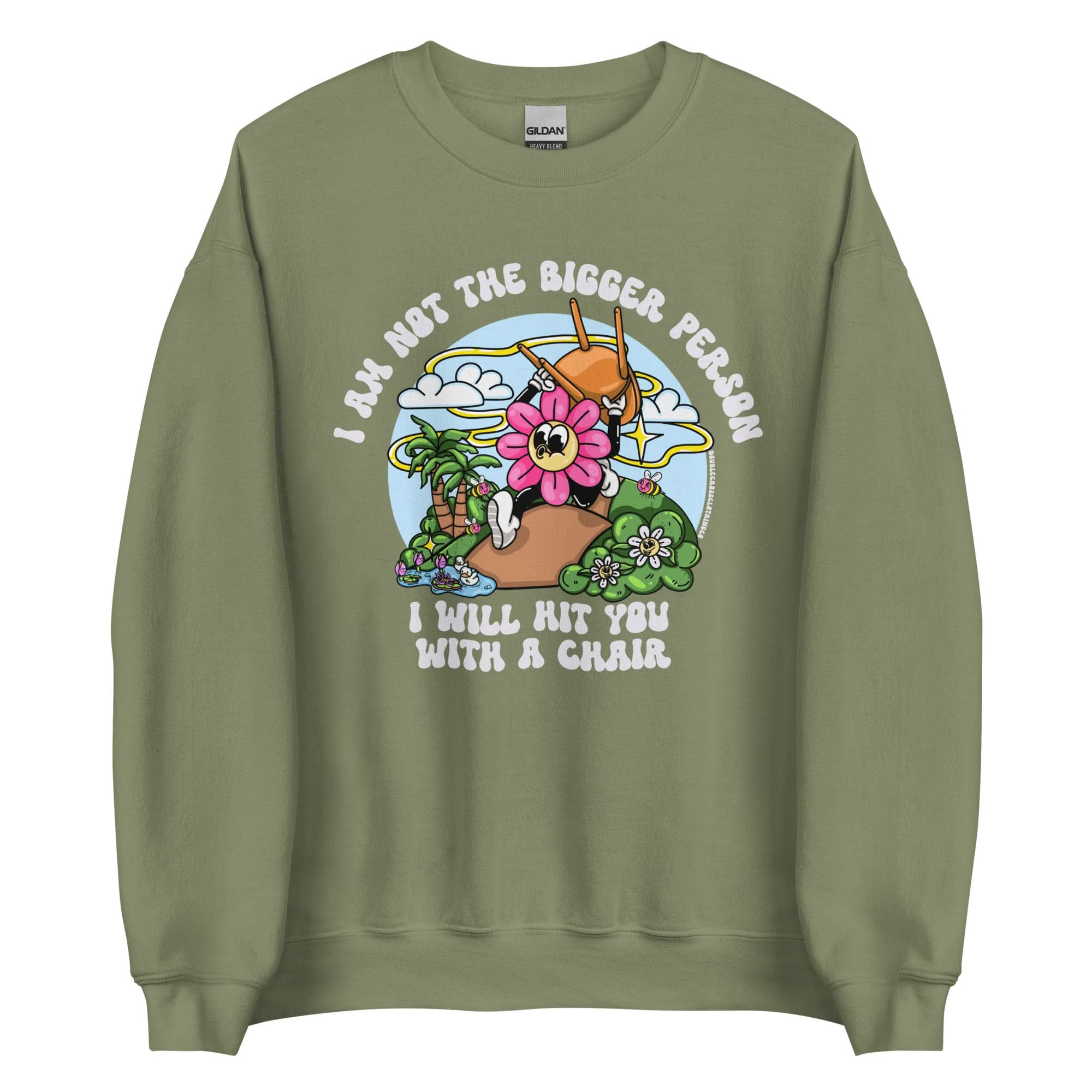 I'm Not The Bigger Person, I Will Hit You With A Chair Crewneck - Image 10