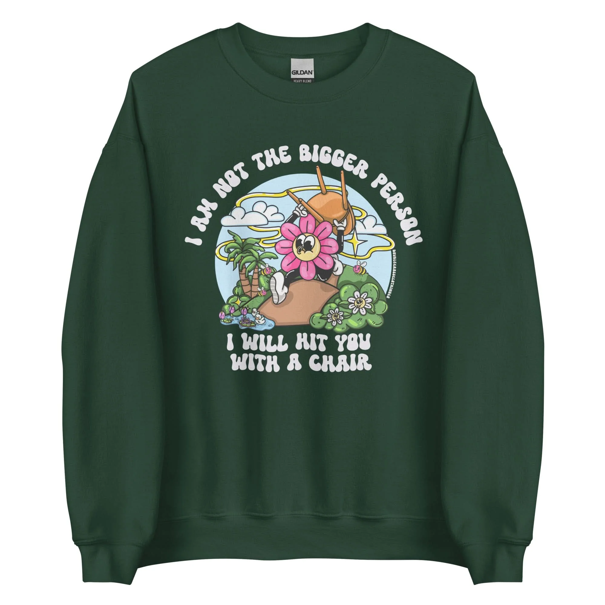 I'm Not The Bigger Person, I Will Hit You With A Chair Crewneck - Image 11