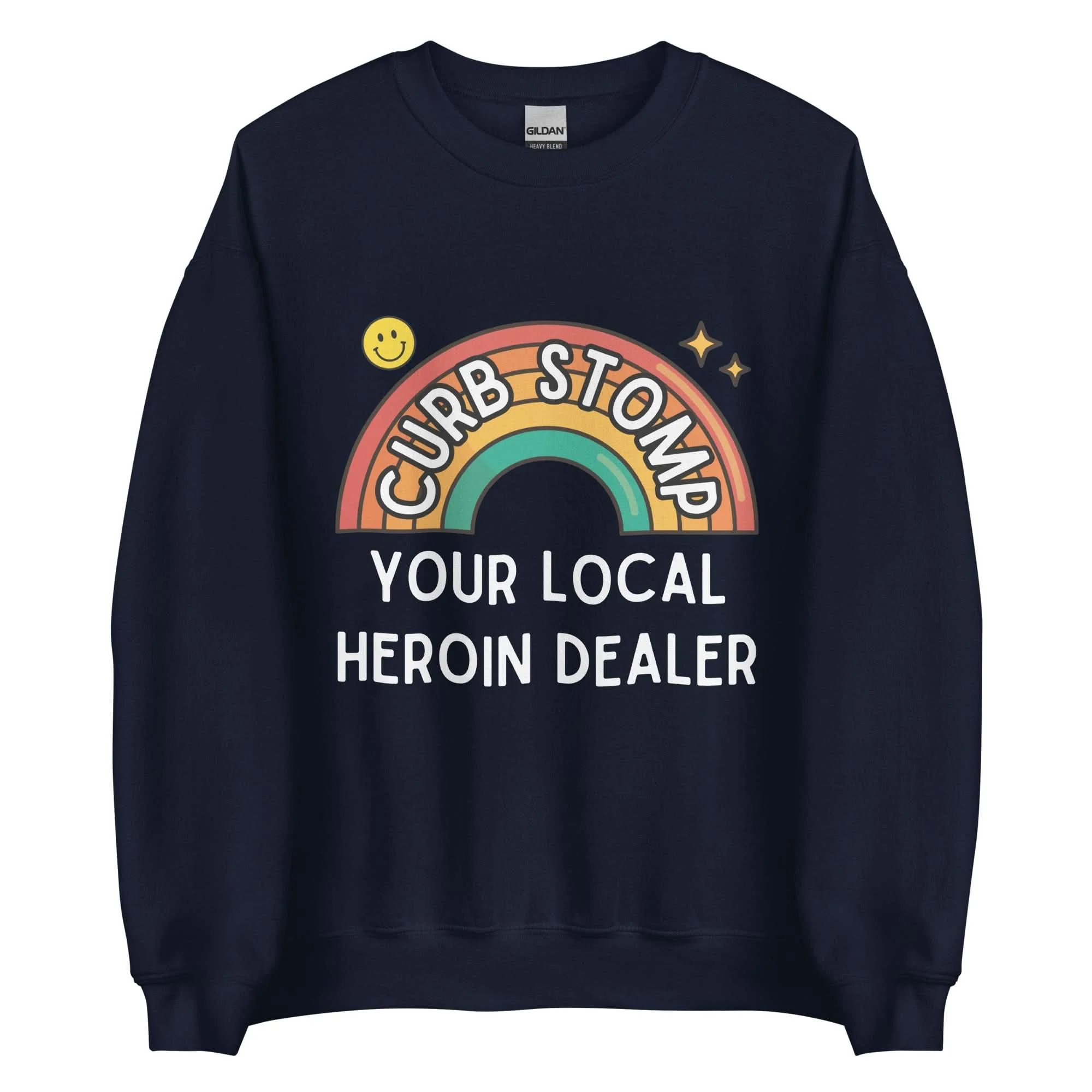 Curb Stomp Your Local Heroin Dealer Crewneck - Image 7