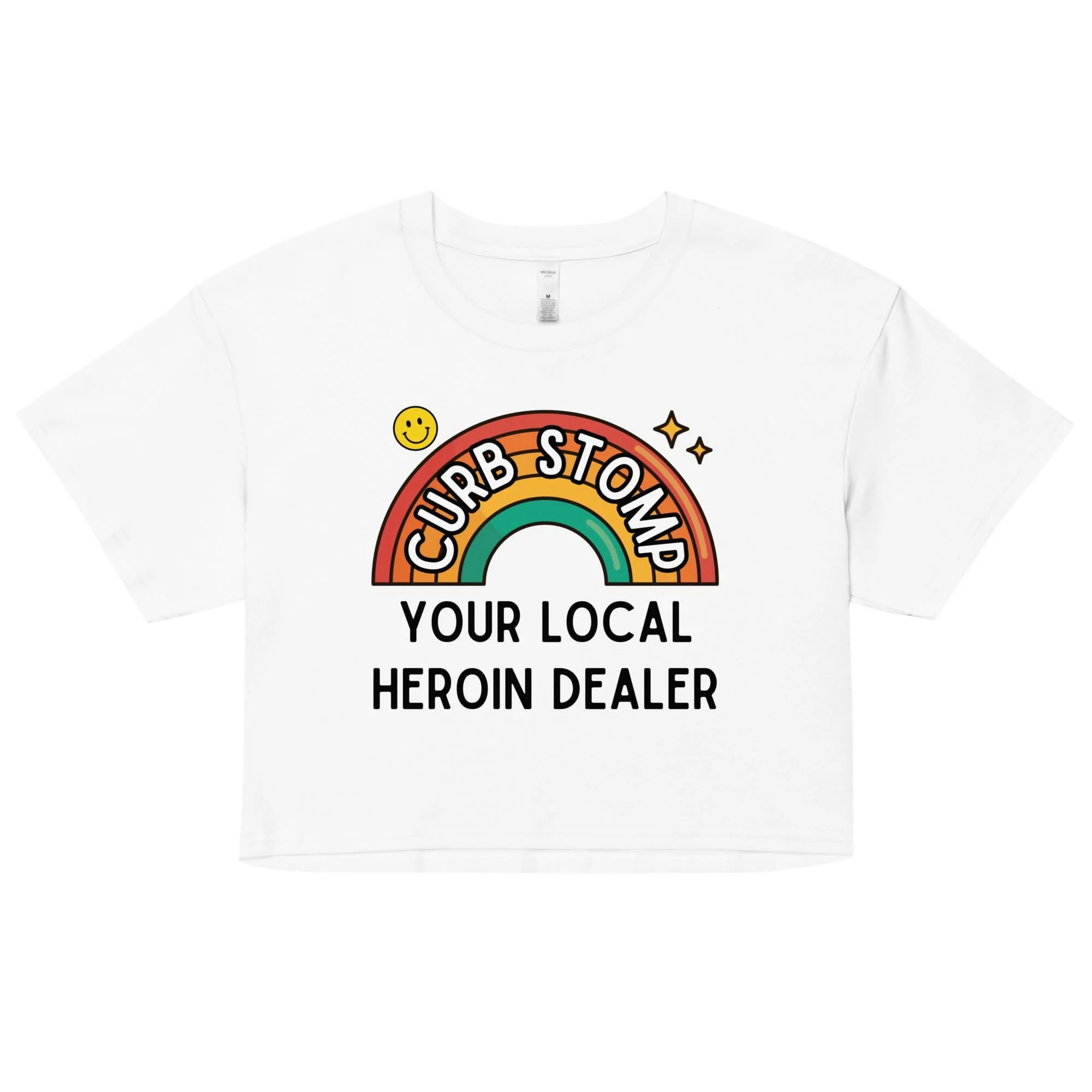 Curb Stomp Your Local Heroin Dealer Crop Top - Image 7