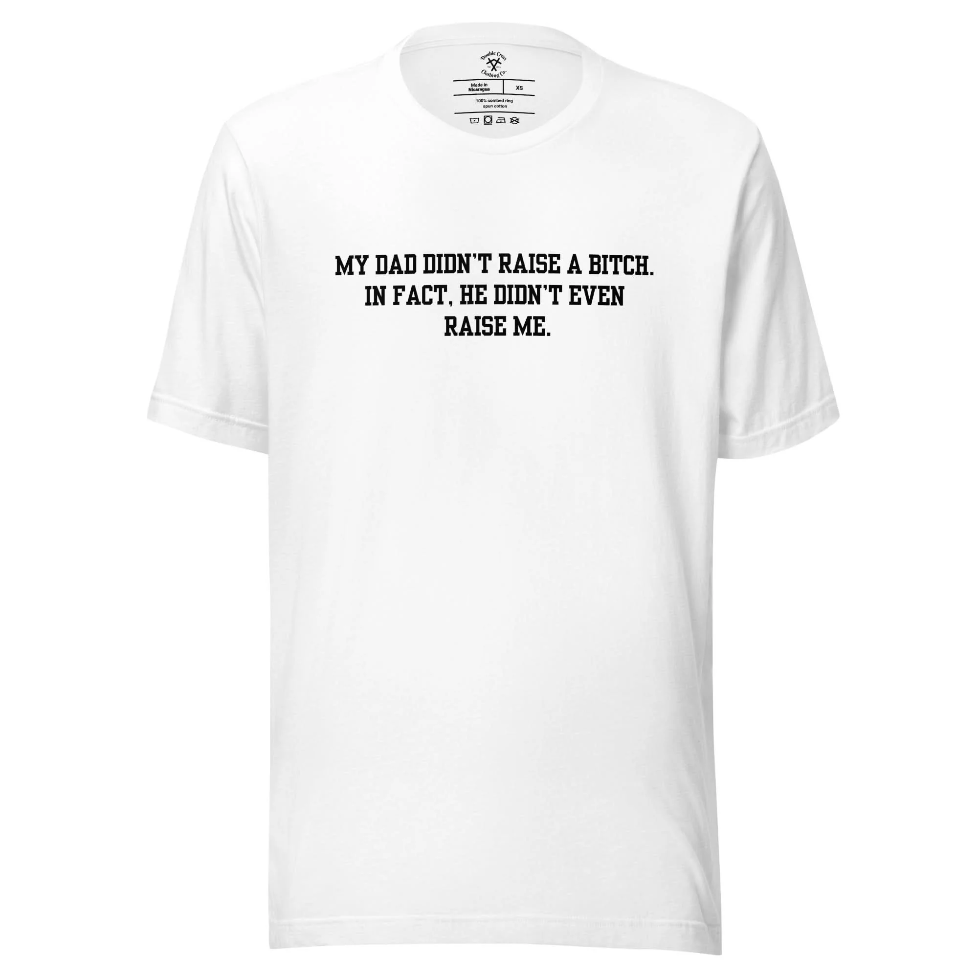 Dad Didn't Raise Me T-Shirt - Image 6