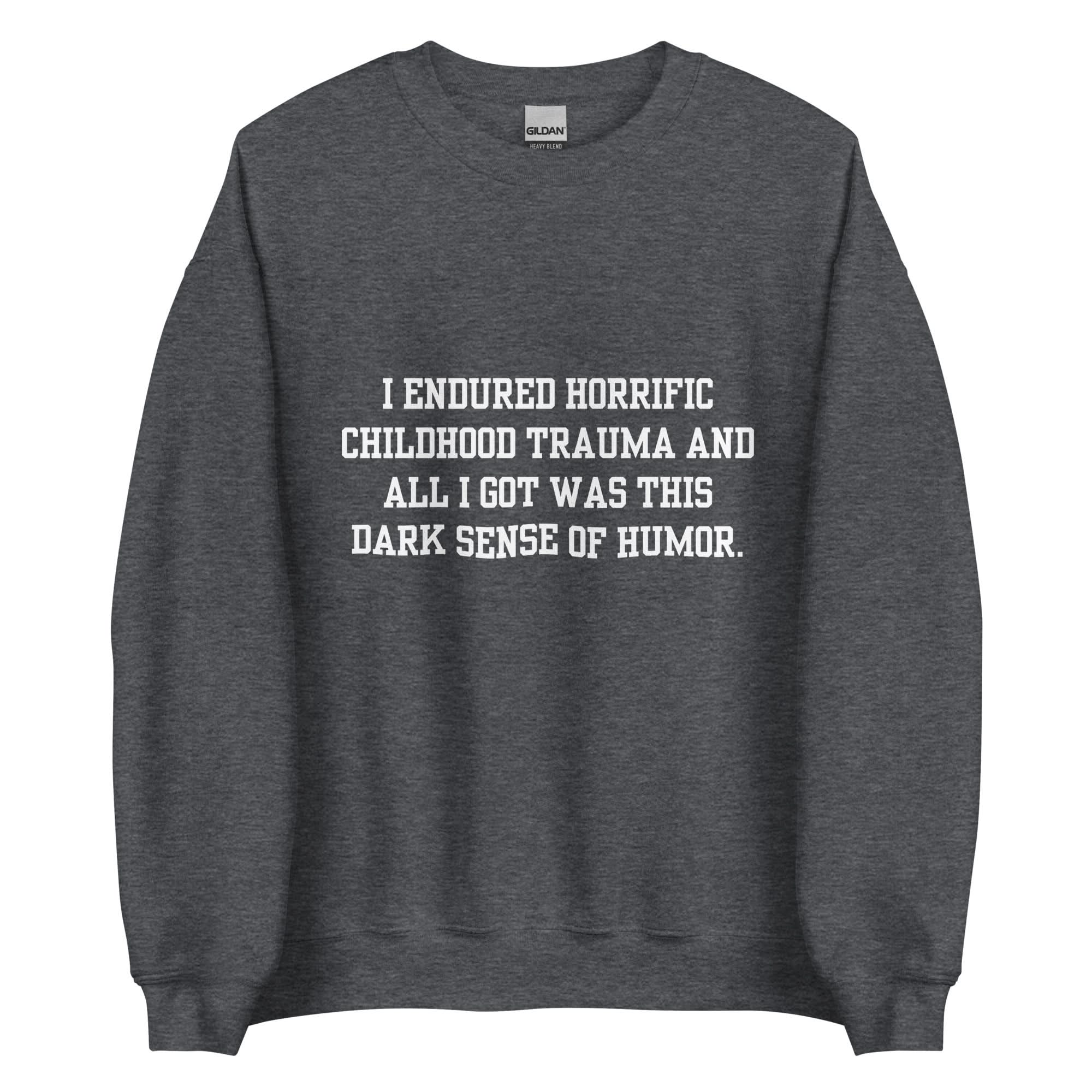 Dark Sense Of Humor Crewneck - Image 12