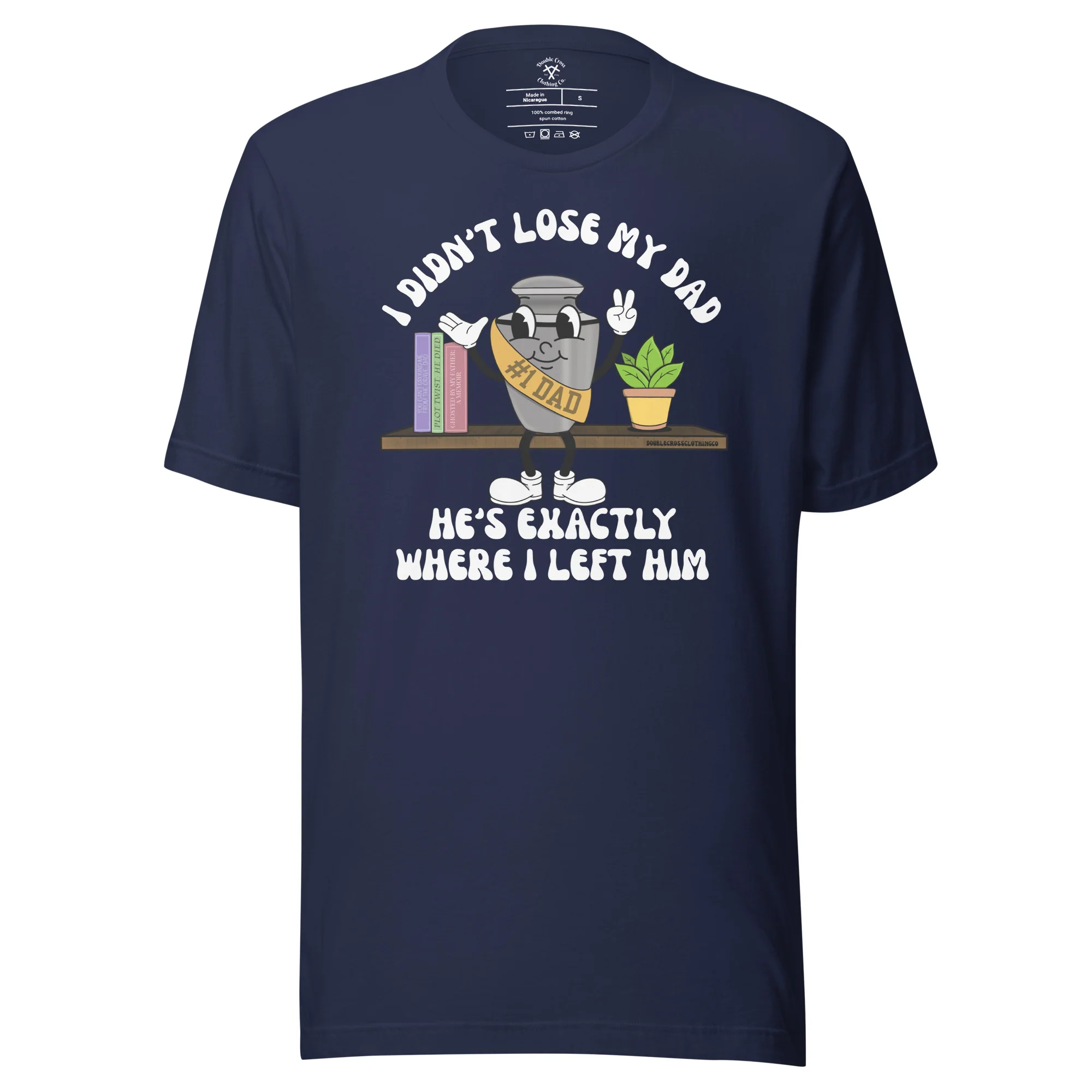Didn't Lose My Dad T-Shirt - Image 8