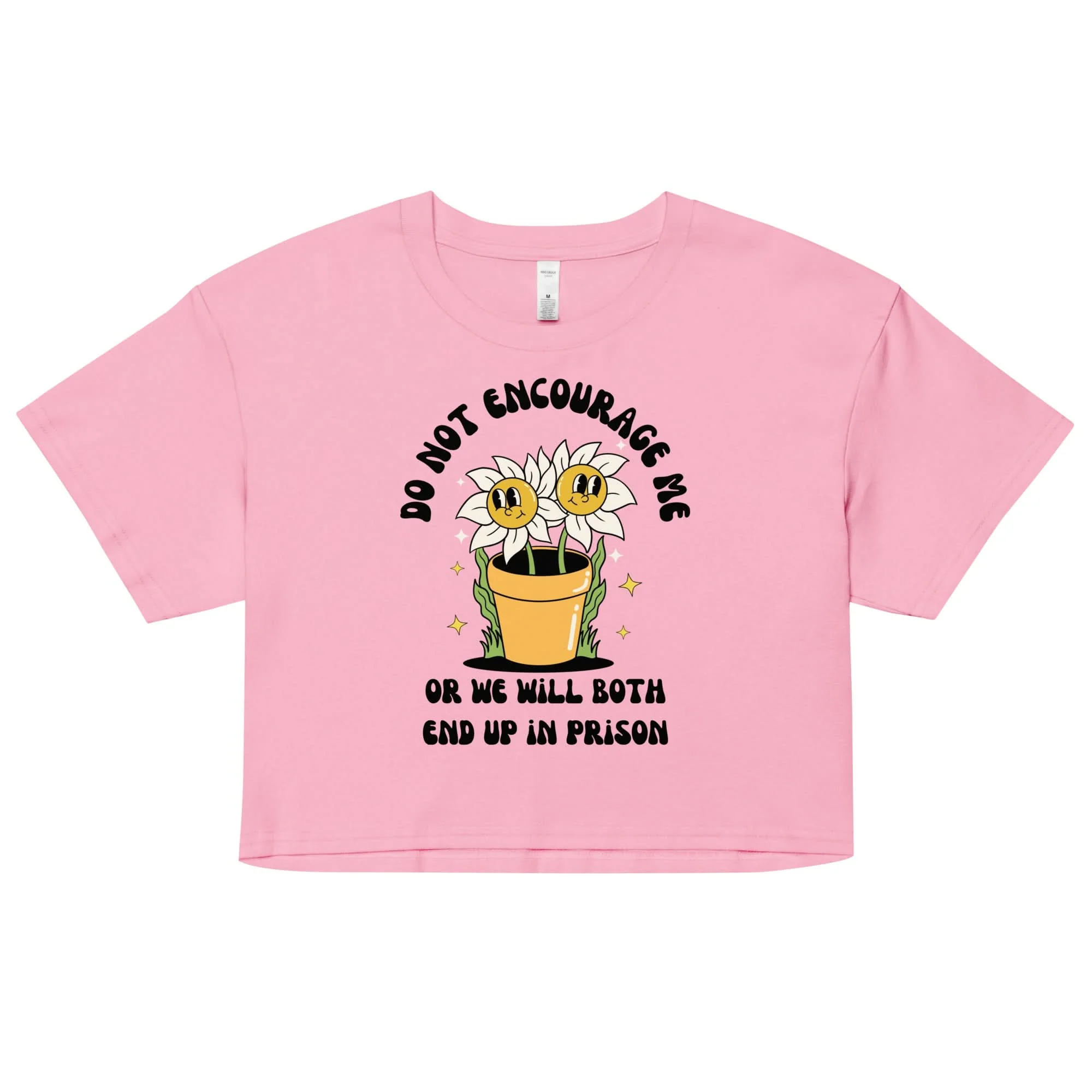 Don't Encourage Me Crop Top - Image 3