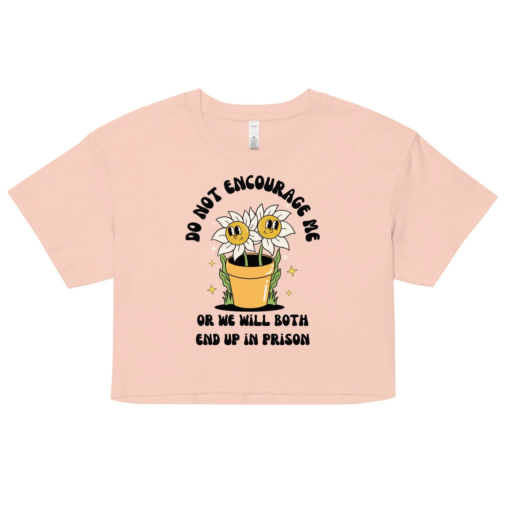 Don't Encourage Me Crop Top - Image 4