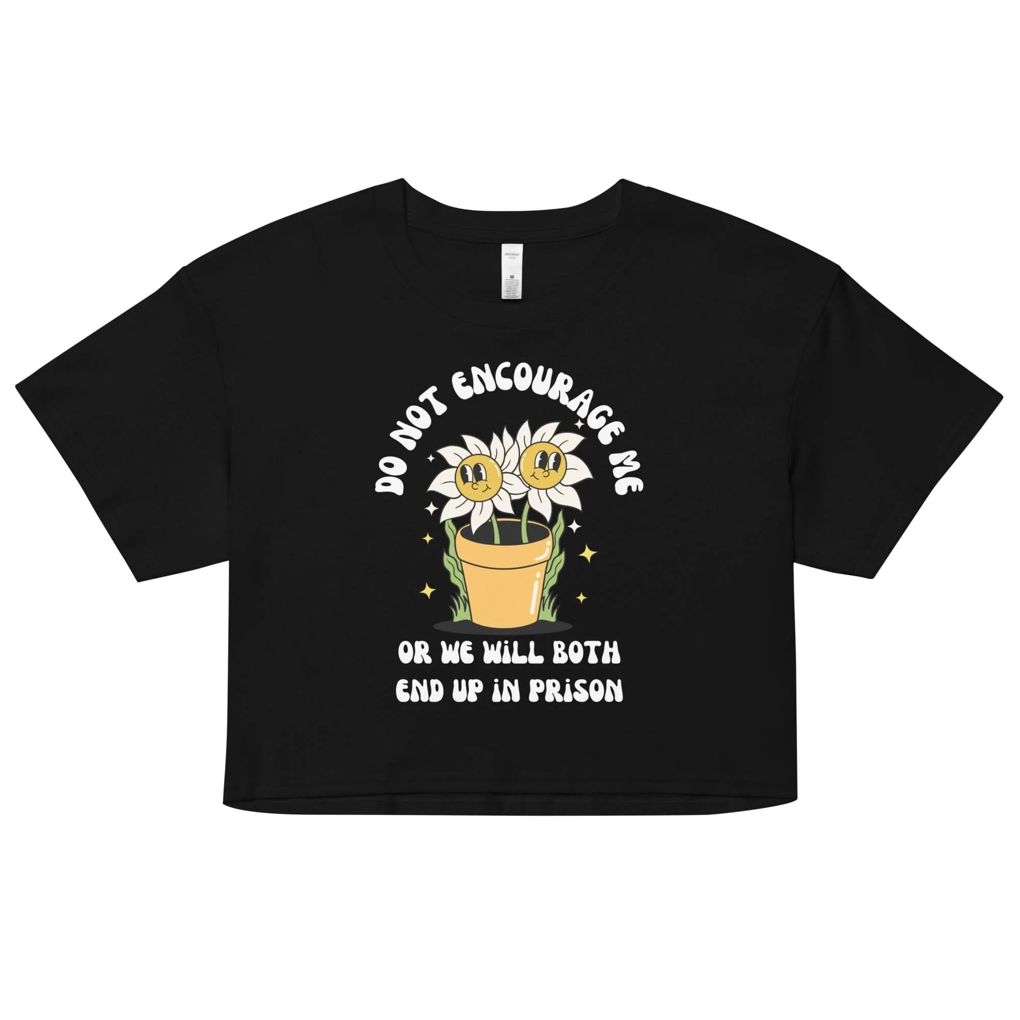 Don't Encourage Me Crop Top - Image 8