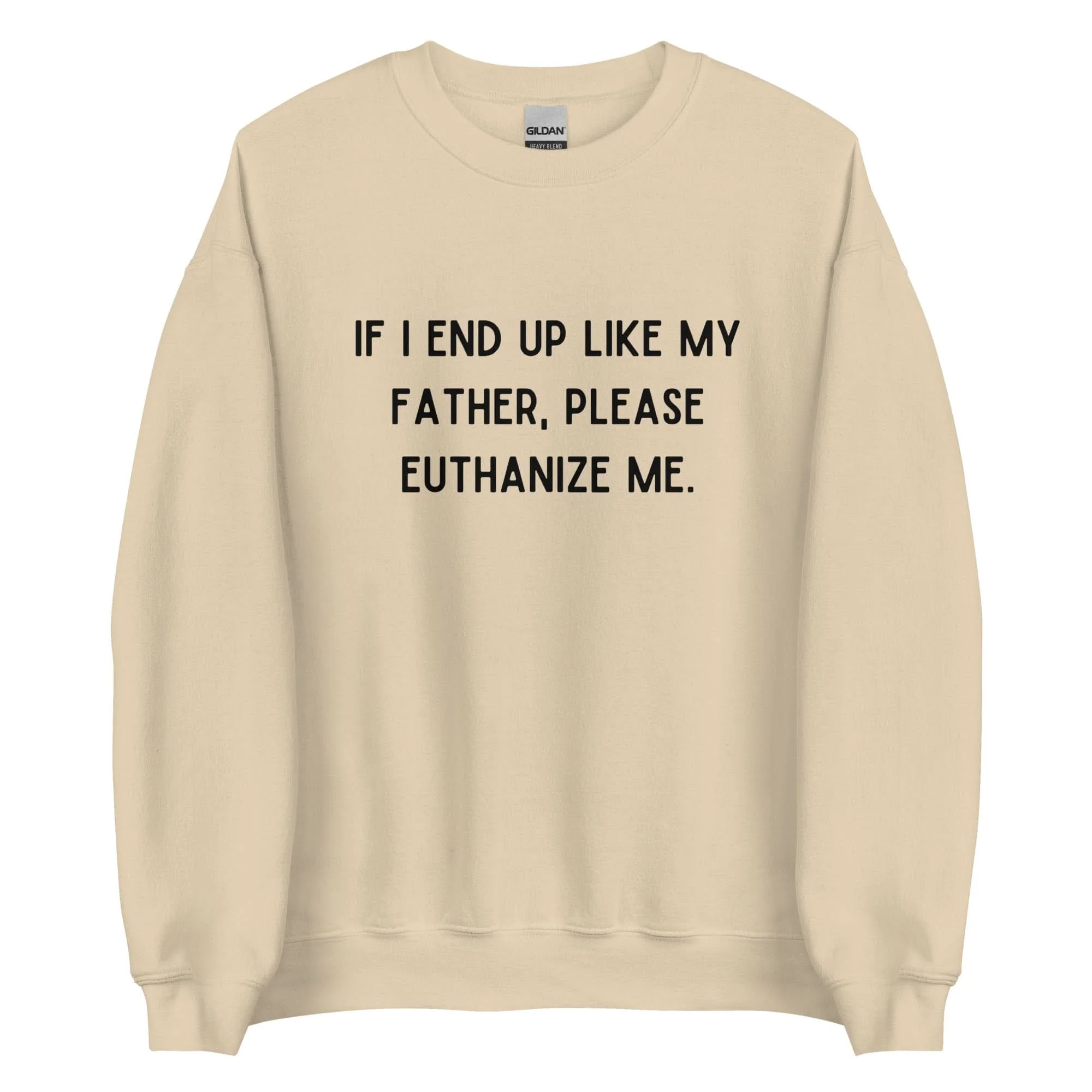 Euthanize Me Dad Crewneck - Image 3