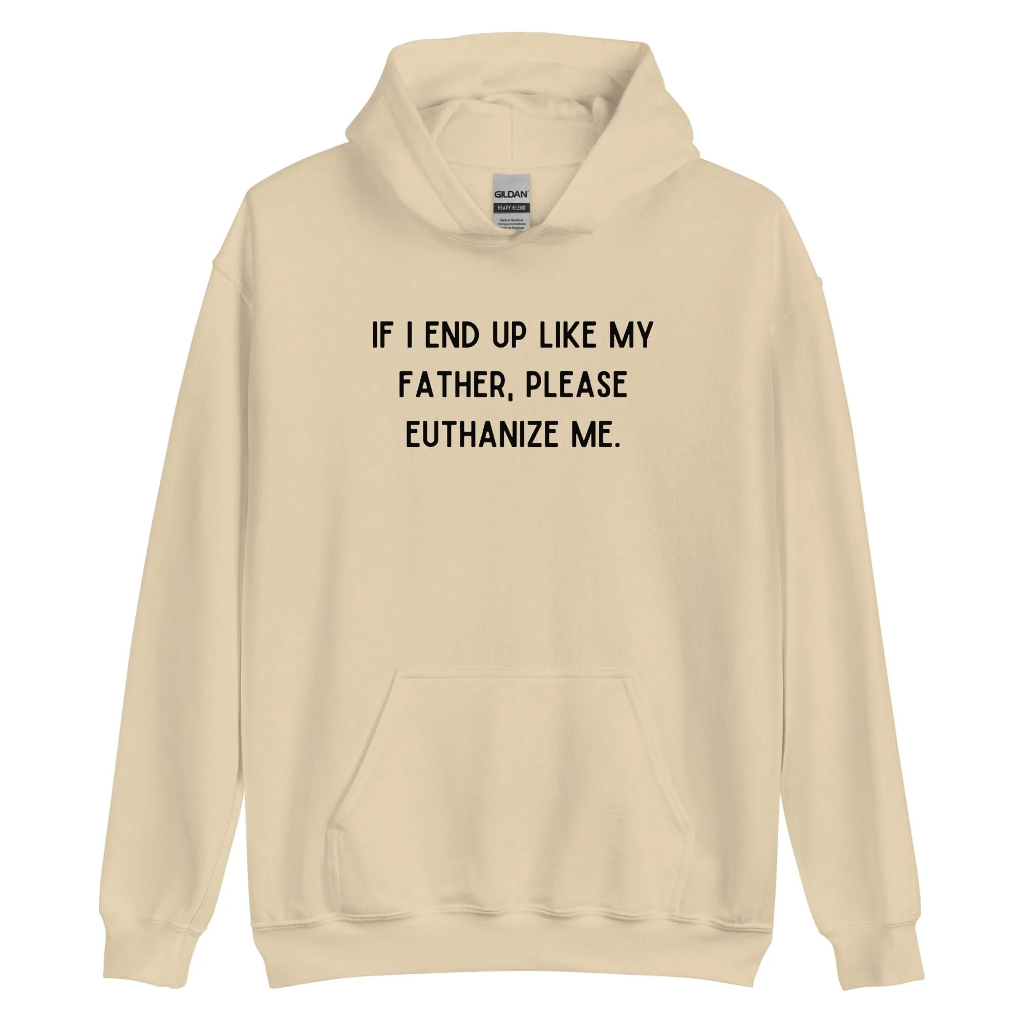 Euthanize Me Dad Hoodie - Image 11