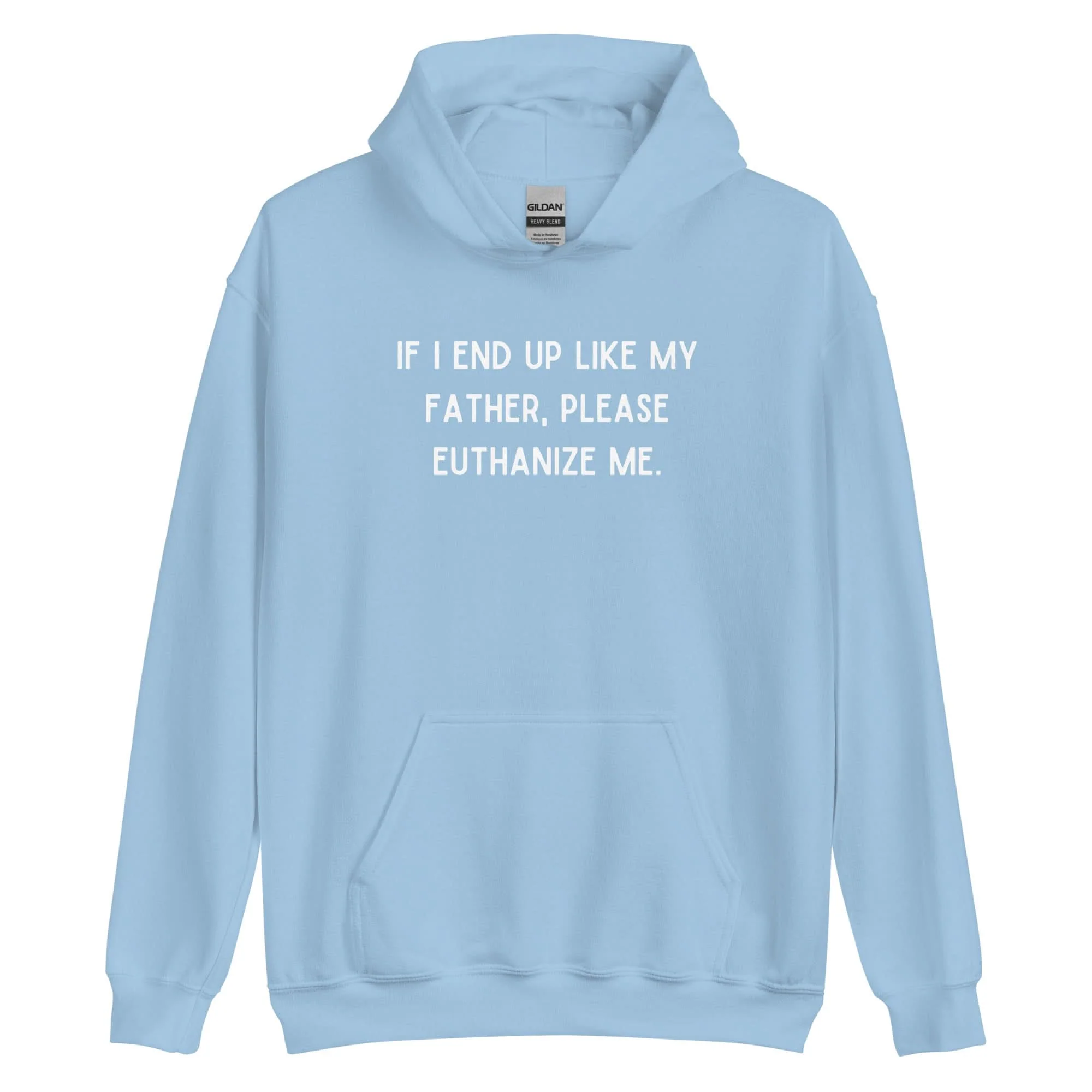 Euthanize Me Dad Hoodie - Image 9