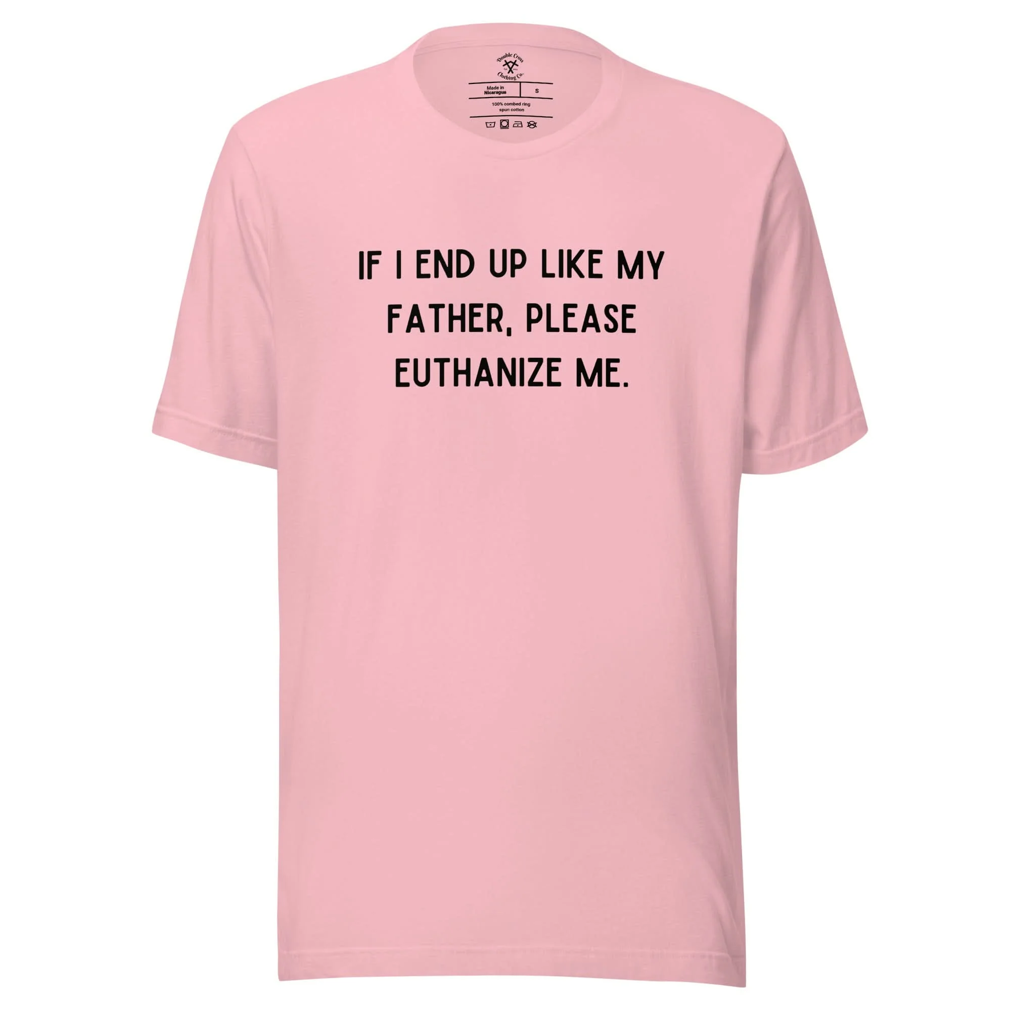 Euthanize Me Dad T-Shirt - Image 8