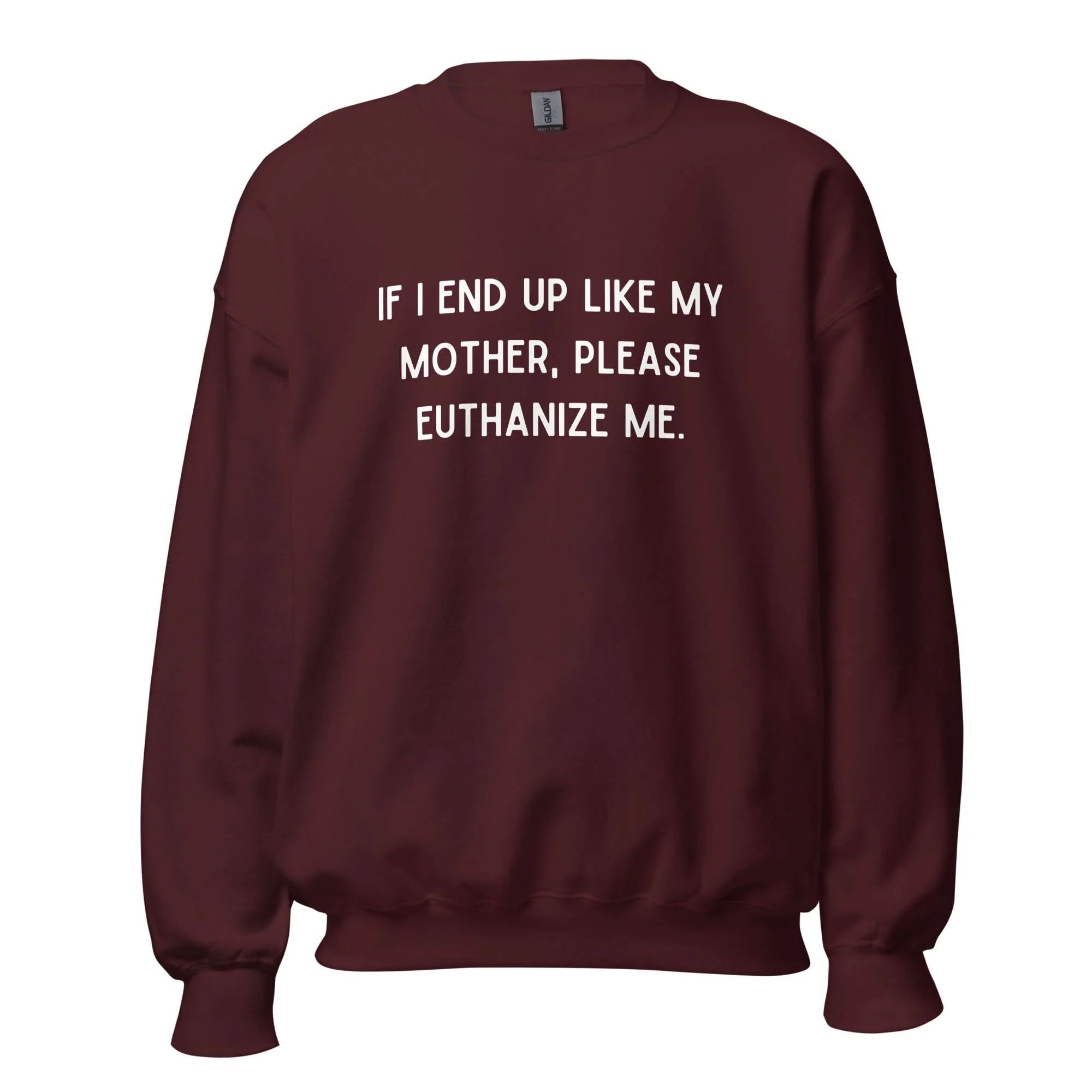 Euthanize Me Mom Crewneck - Image 3
