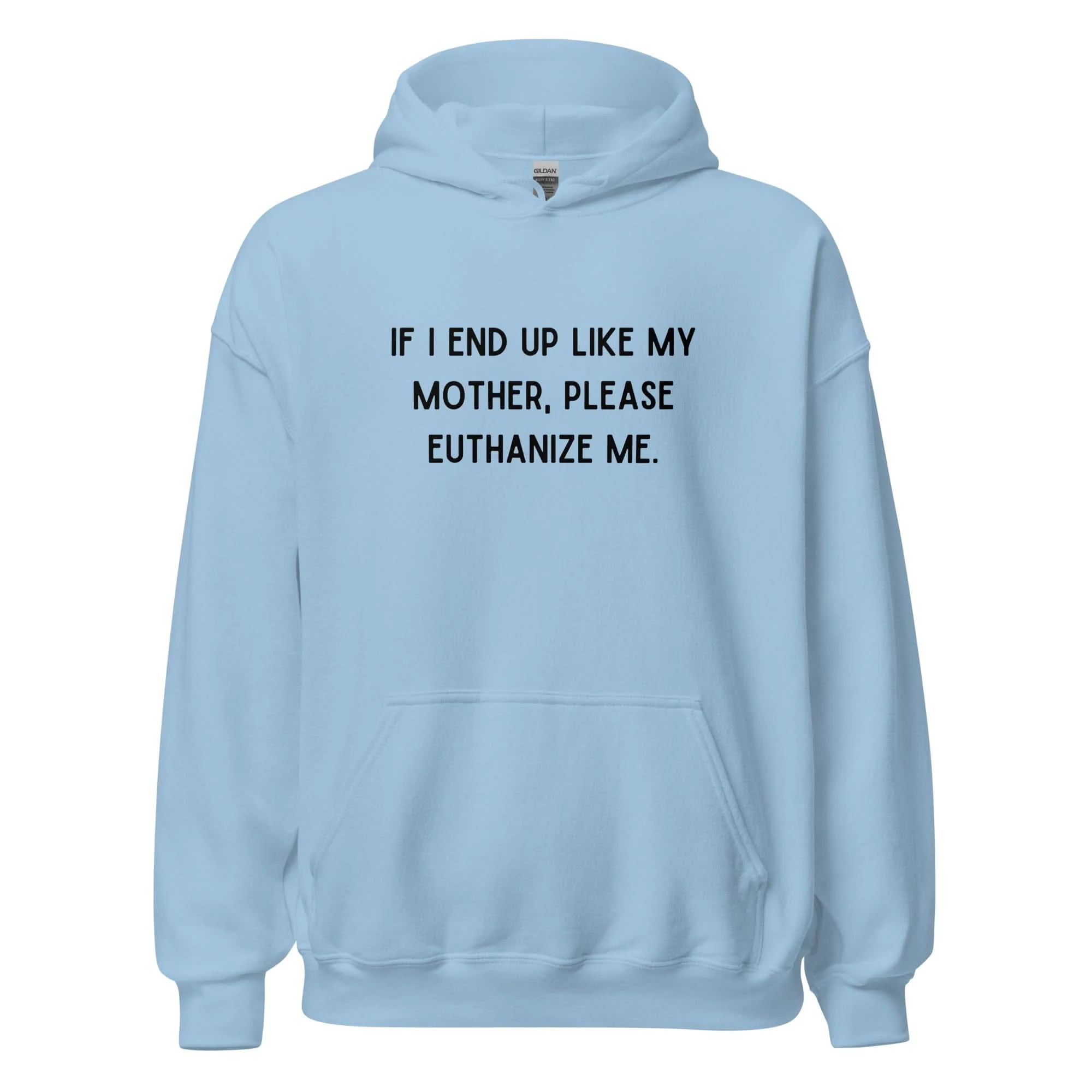 Euthanize Me Mom Hoodie - Image 10