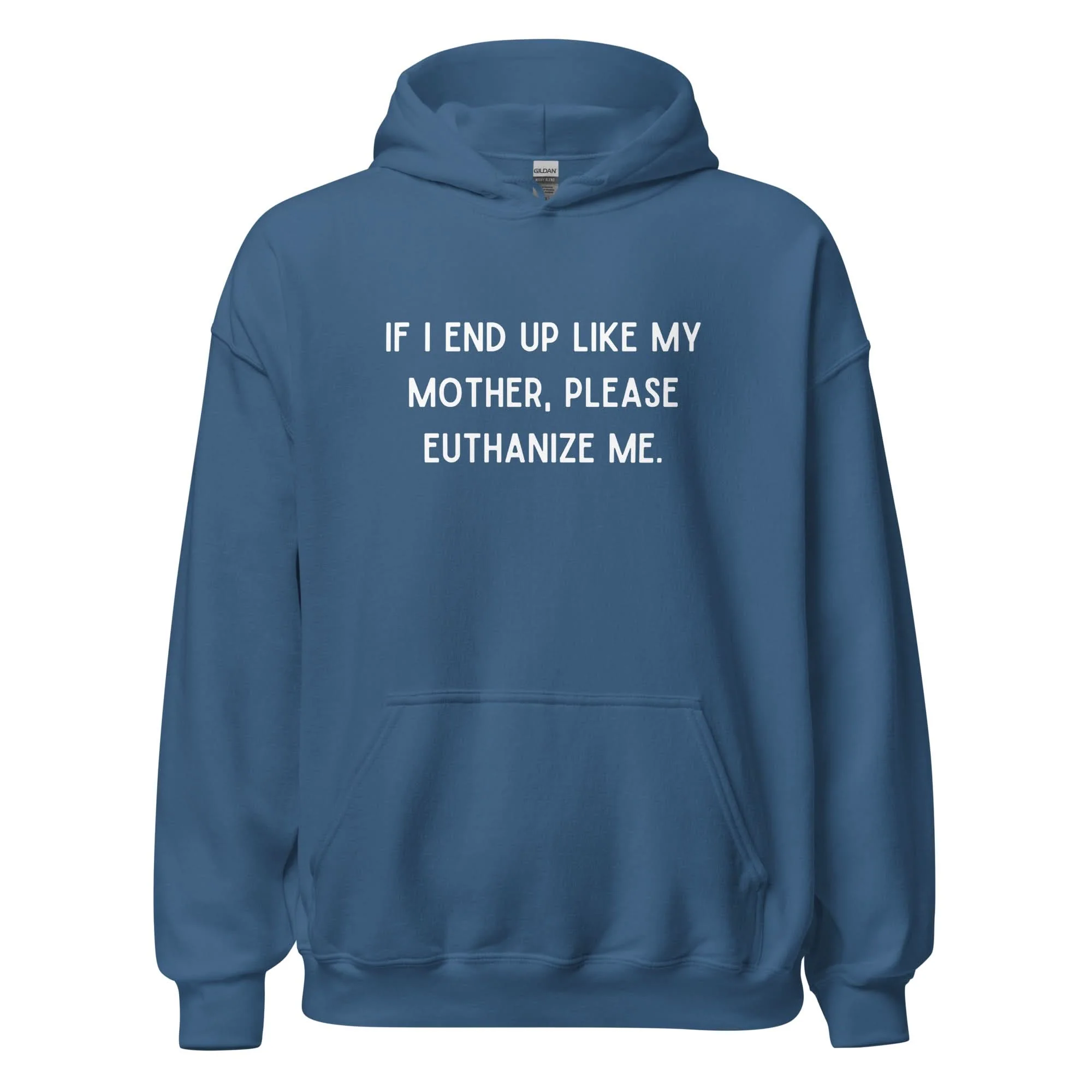 Euthanize Me Mom Hoodie - Image 6