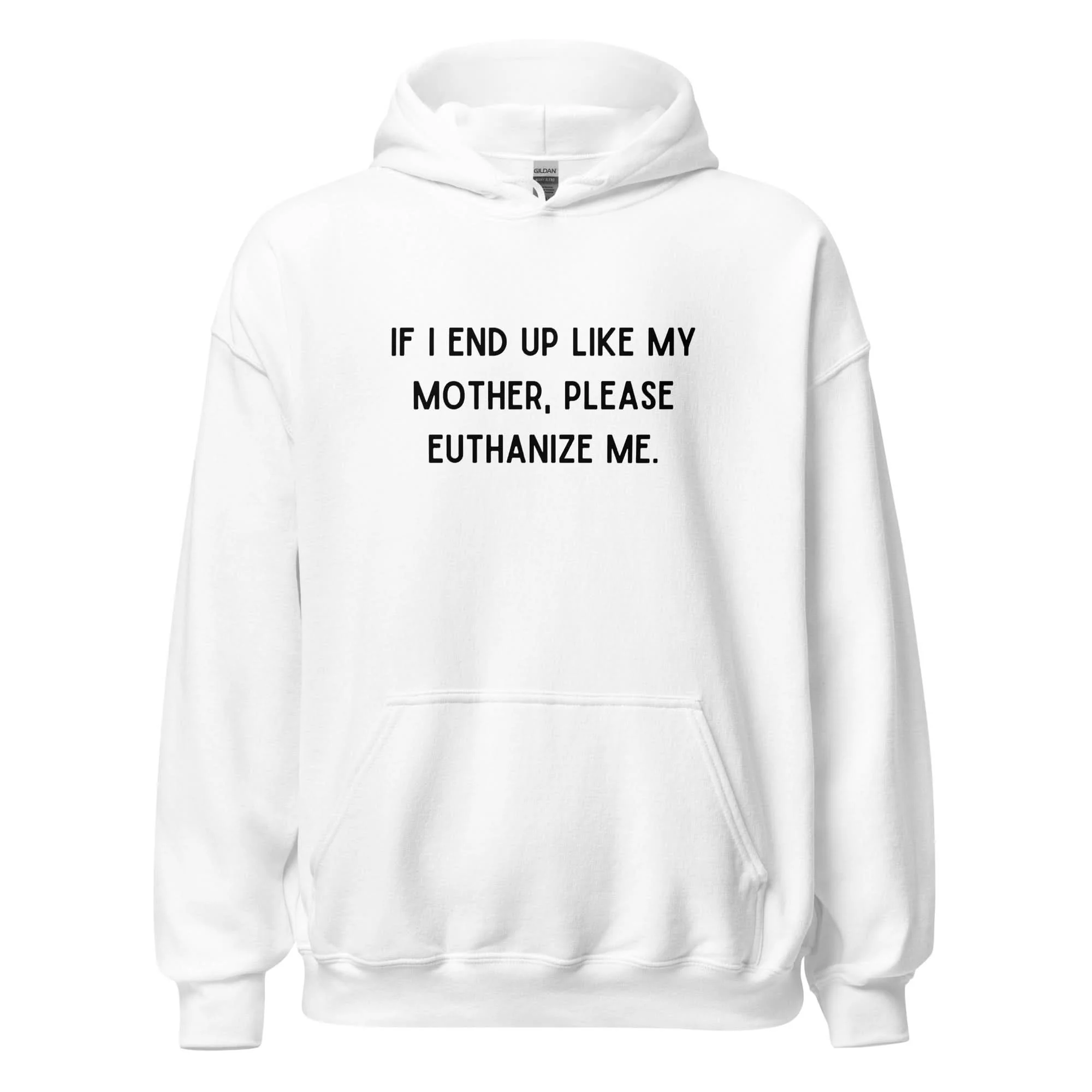 Euthanize Me Mom Hoodie - Image 8