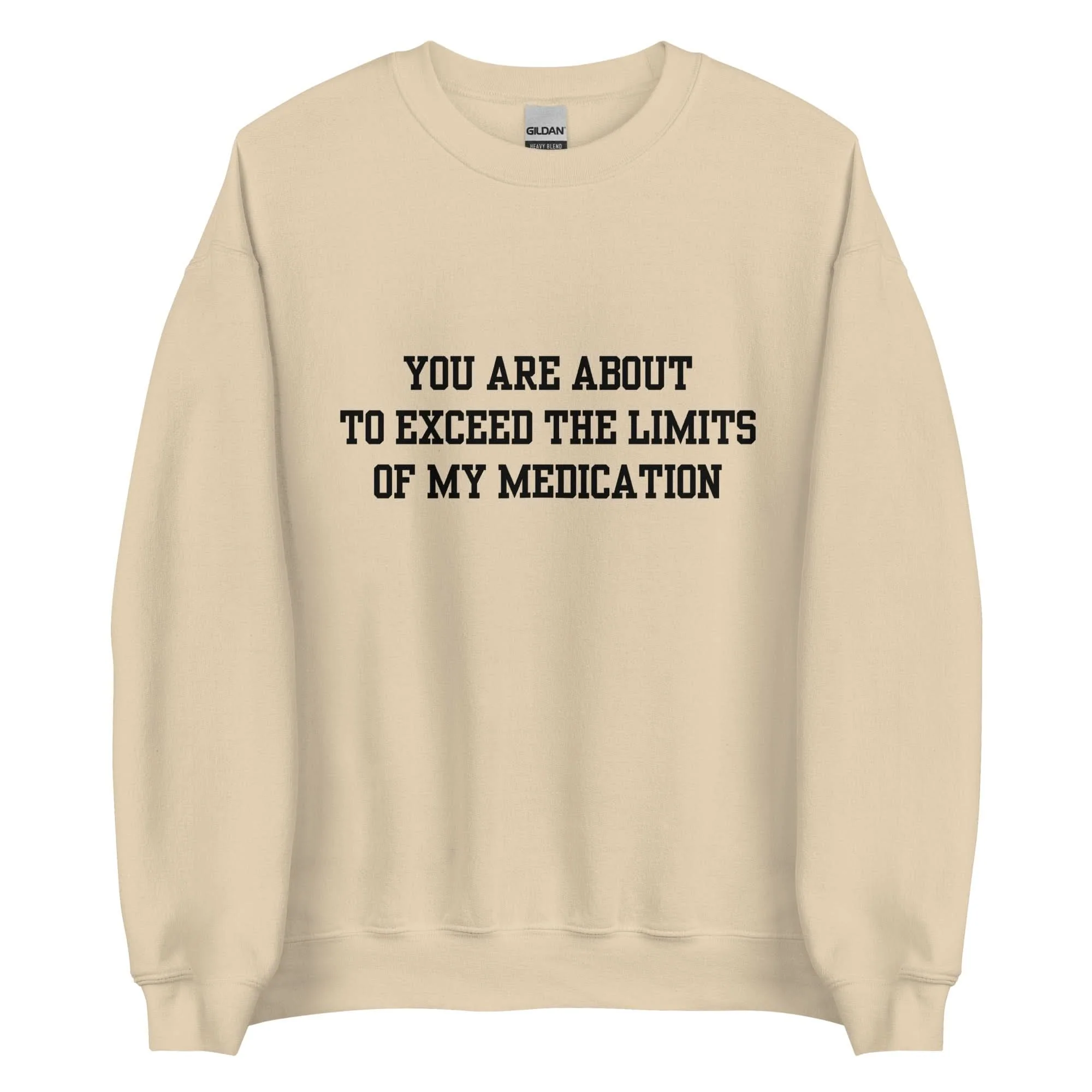 Exceed The Limits Of My Medication Crewneck - Image 4