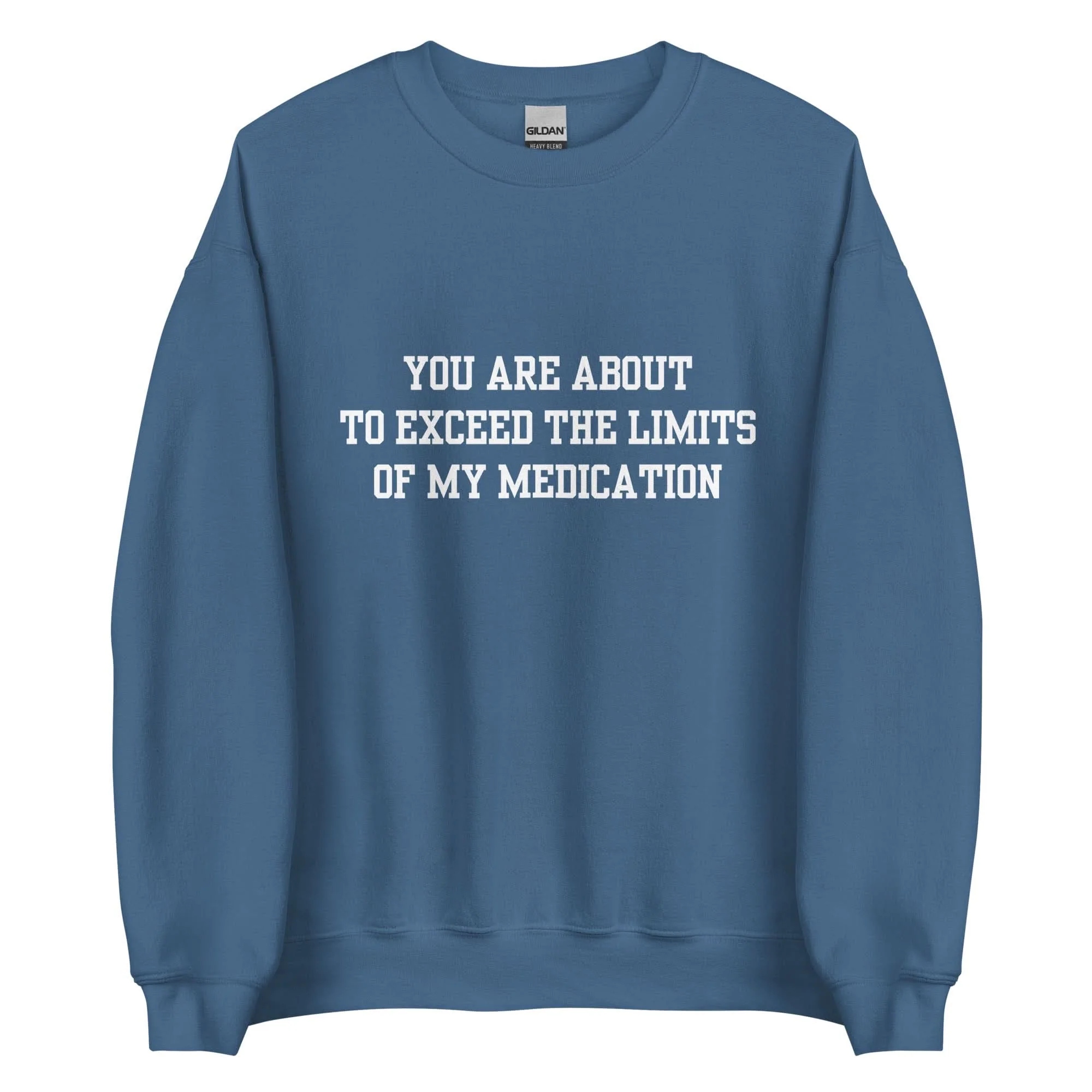 Exceed The Limits Of My Medication Crewneck - Image 9