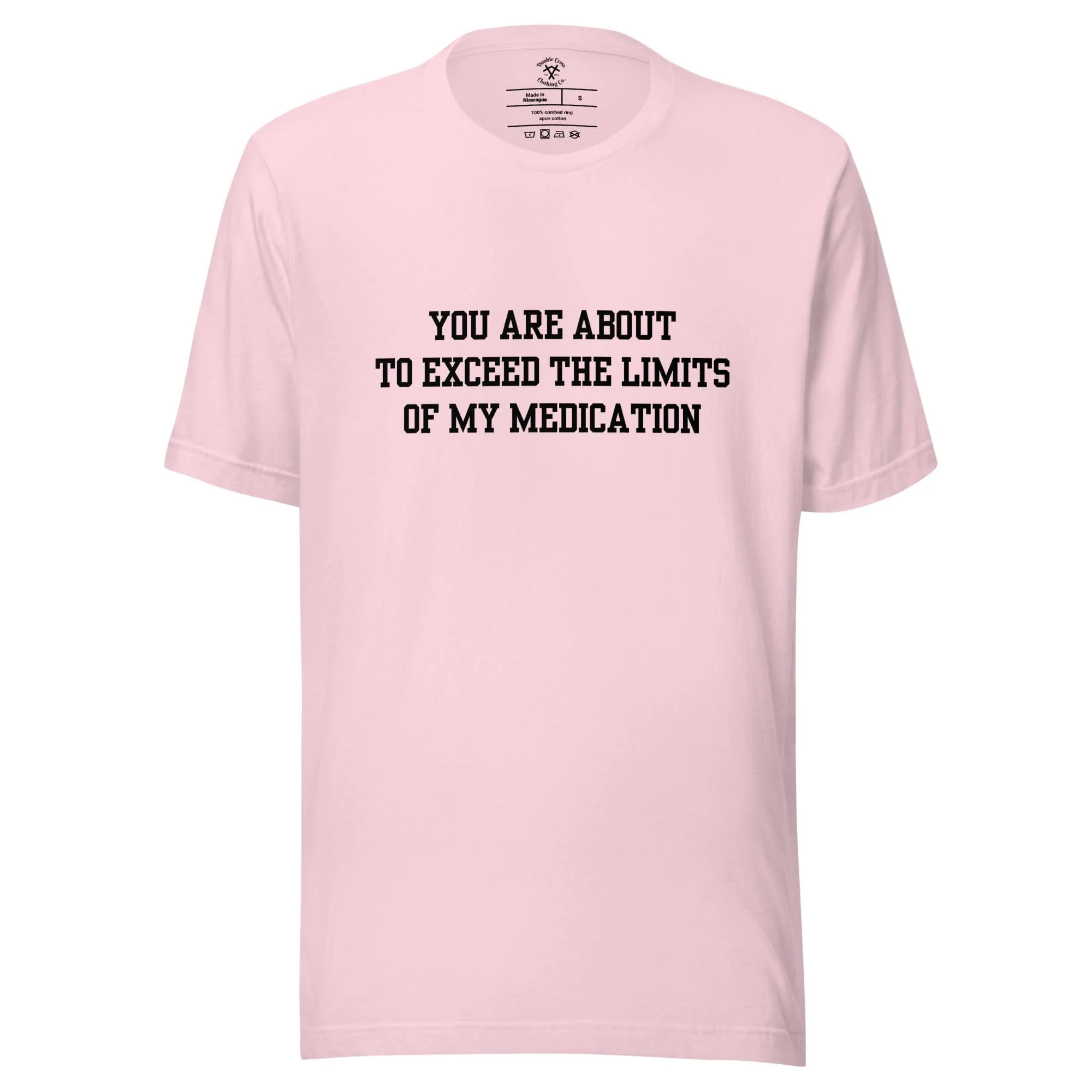 Exceed The Limits Of My Medication T-Shirt - Image 4