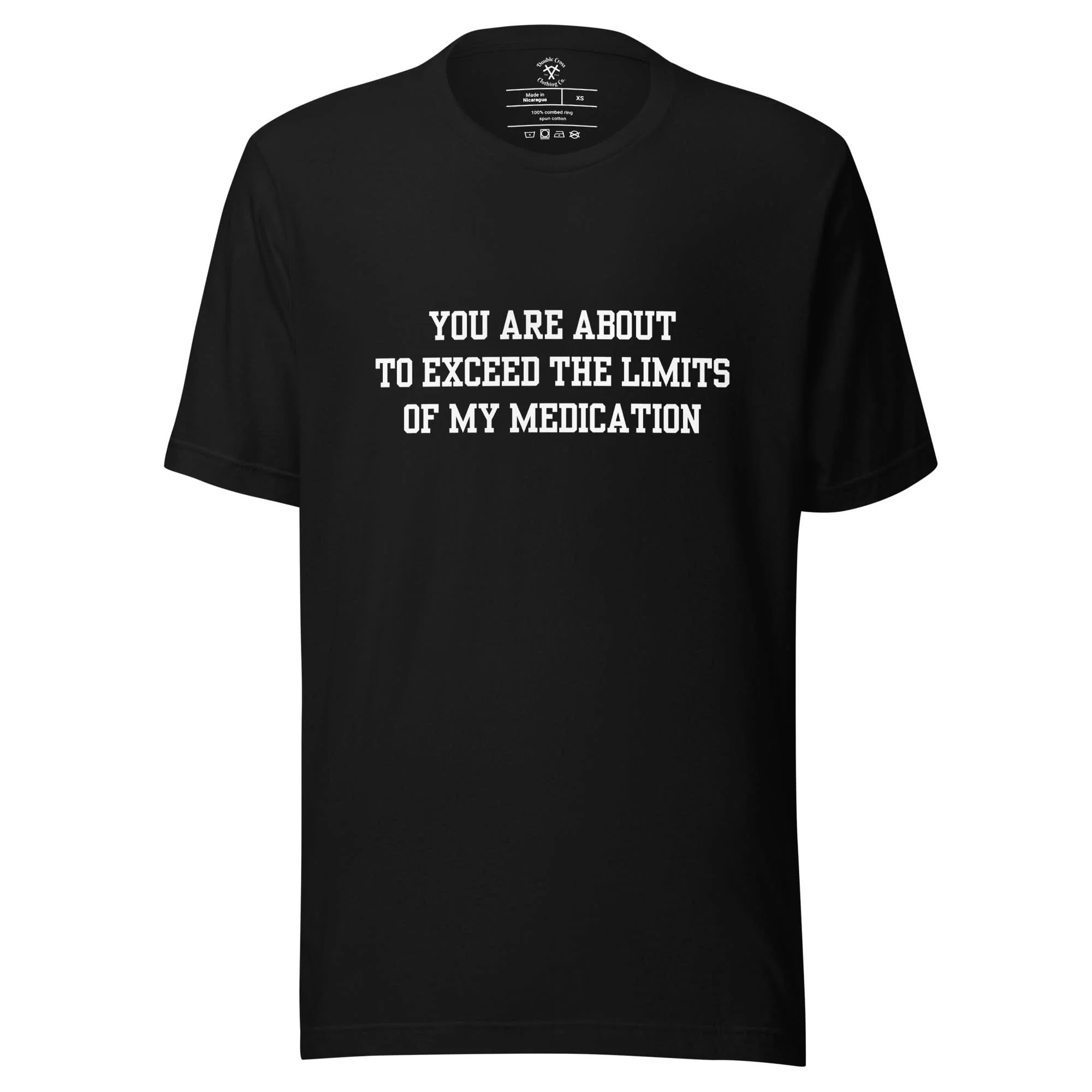 Exceed The Limits Of My Medication T-Shirt - Image 7