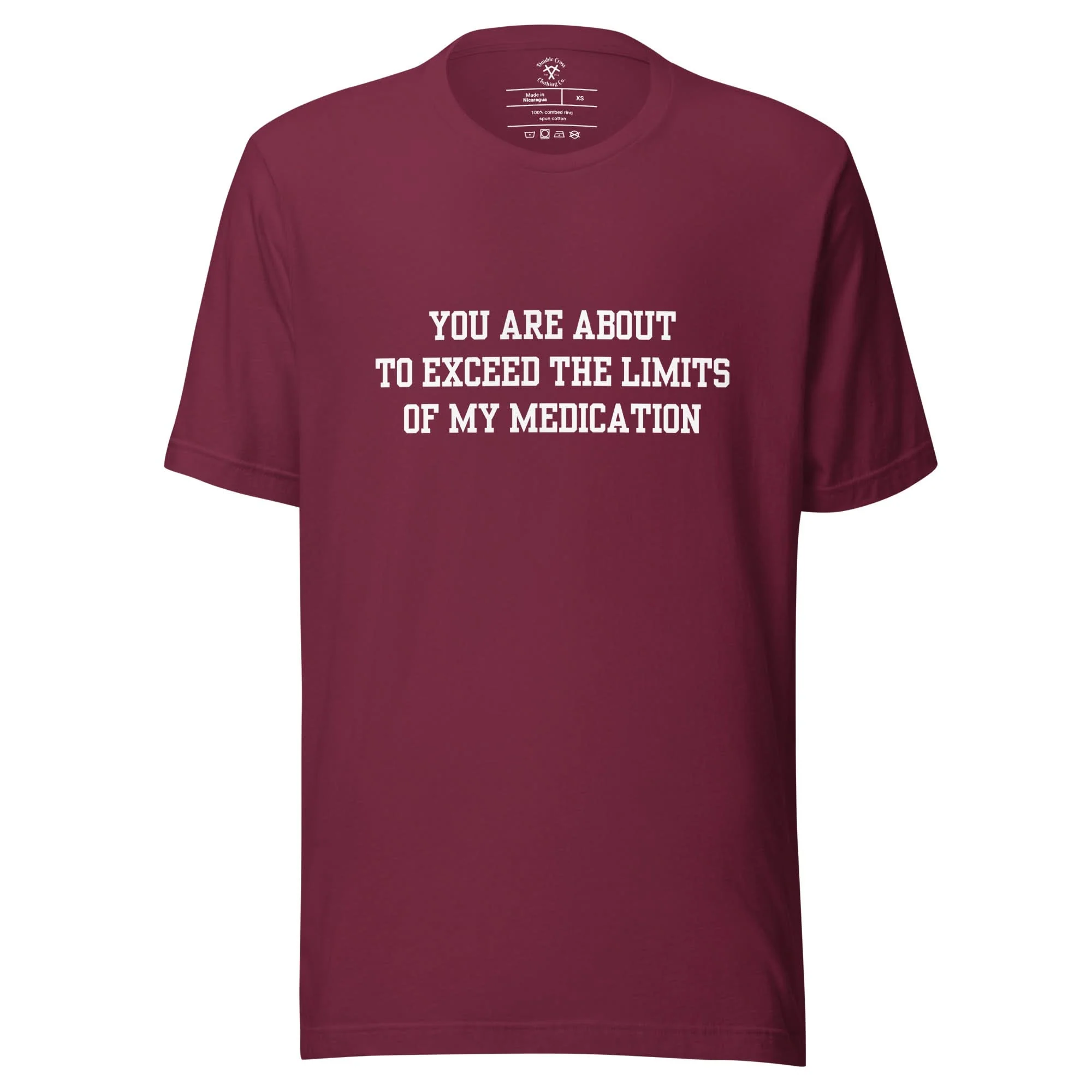 Exceed The Limits Of My Medication T-Shirt - Image 8