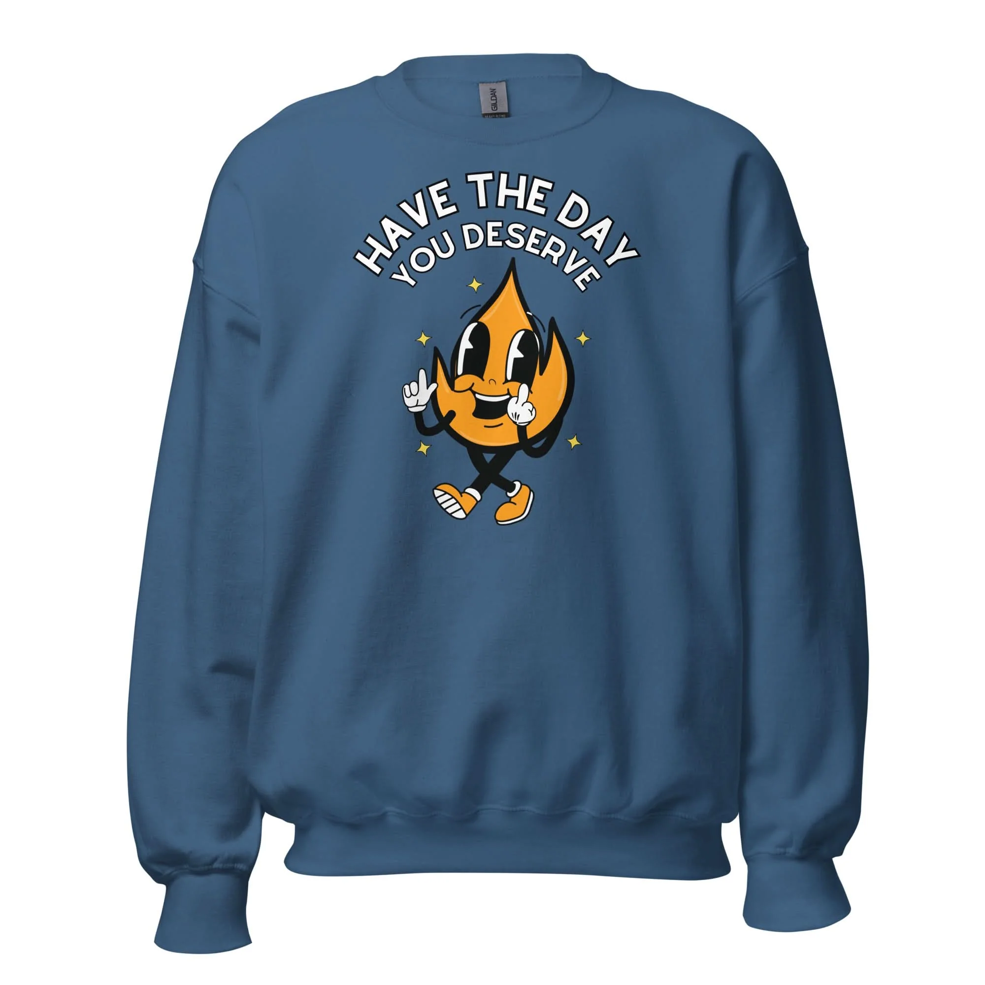 Have The Day You Deserve Crewneck - Image 10