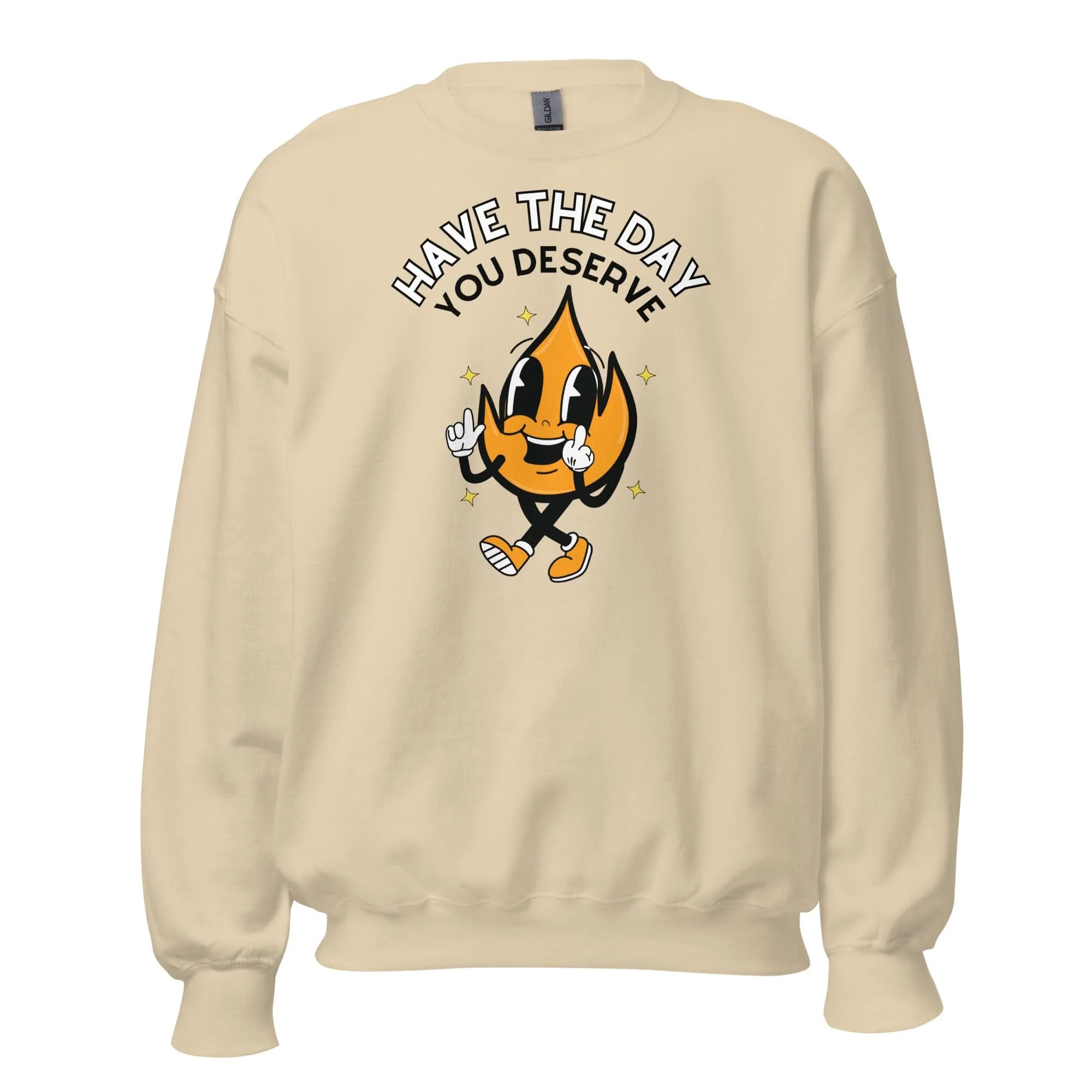 Have The Day You Deserve Crewneck - Image 4