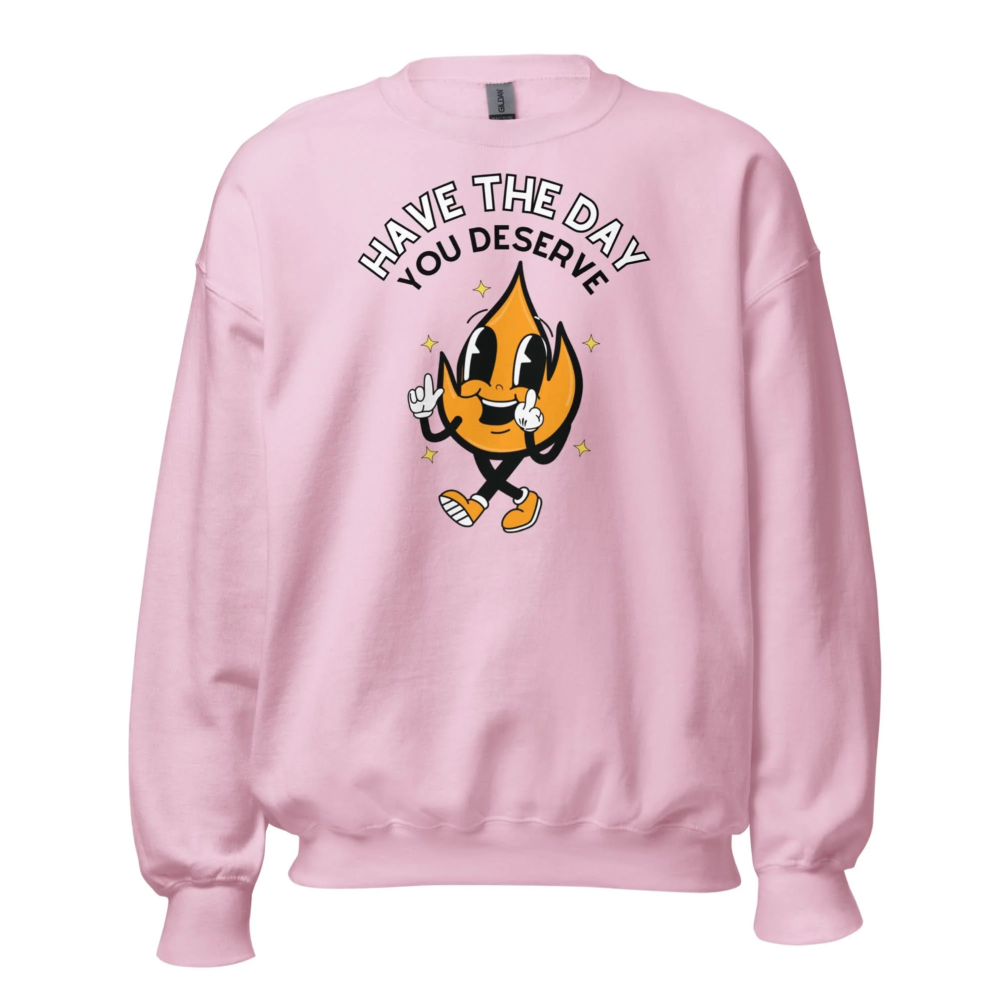 Have The Day You Deserve Crewneck - Image 5