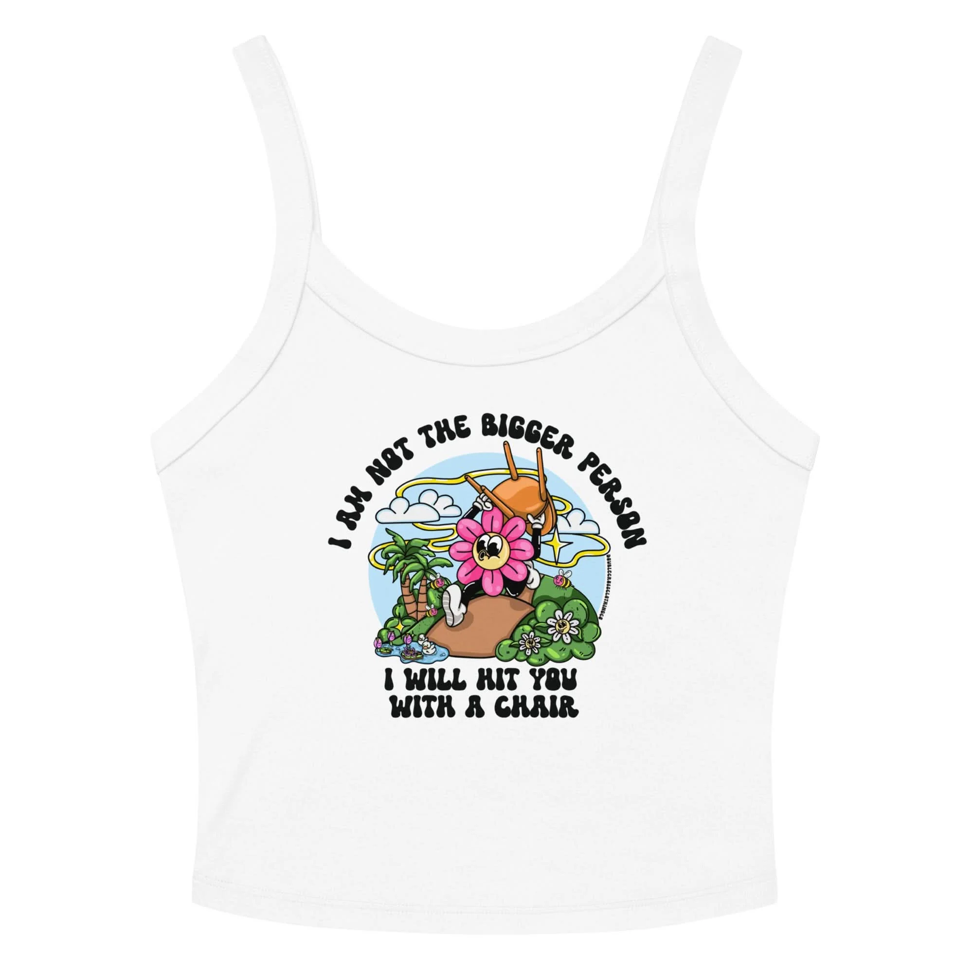 I'm Not The Bigger Person, I Will Hit You With A Chair Crop Tank Top - Image 4