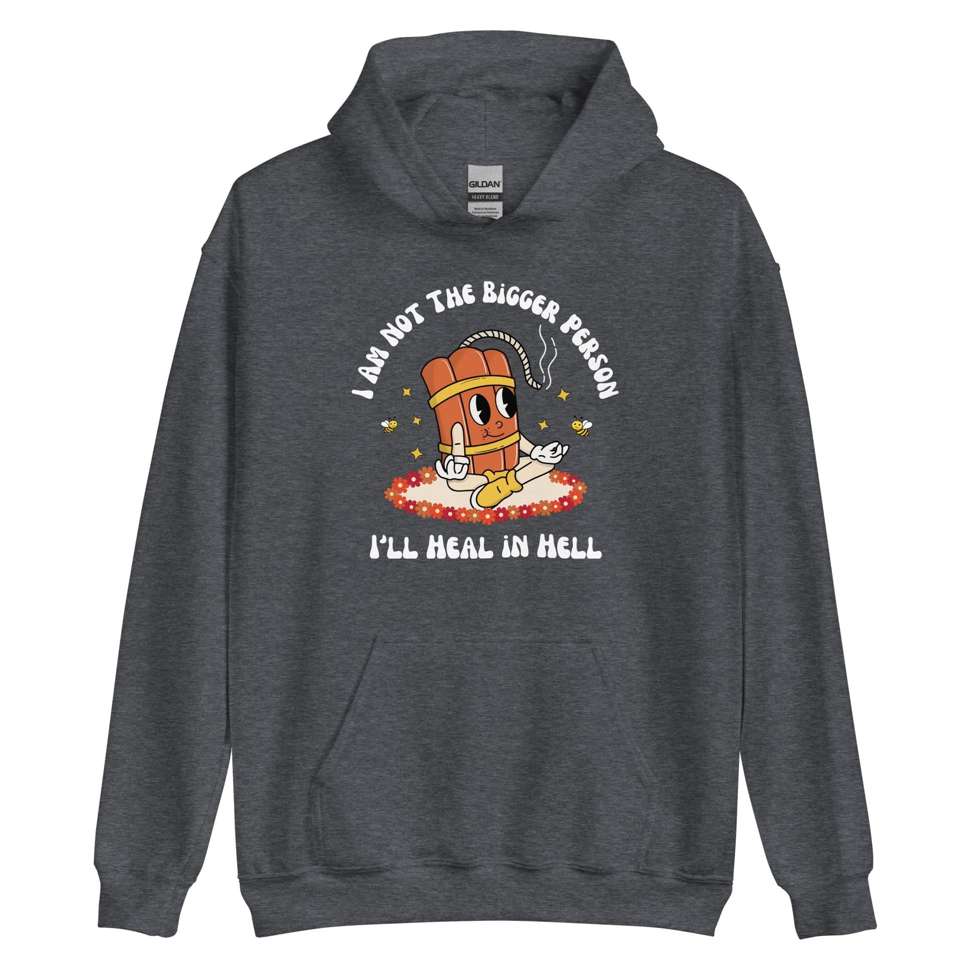 I'm Not The Bigger Person, I'll Heal In Hell Hoodie - Image 7
