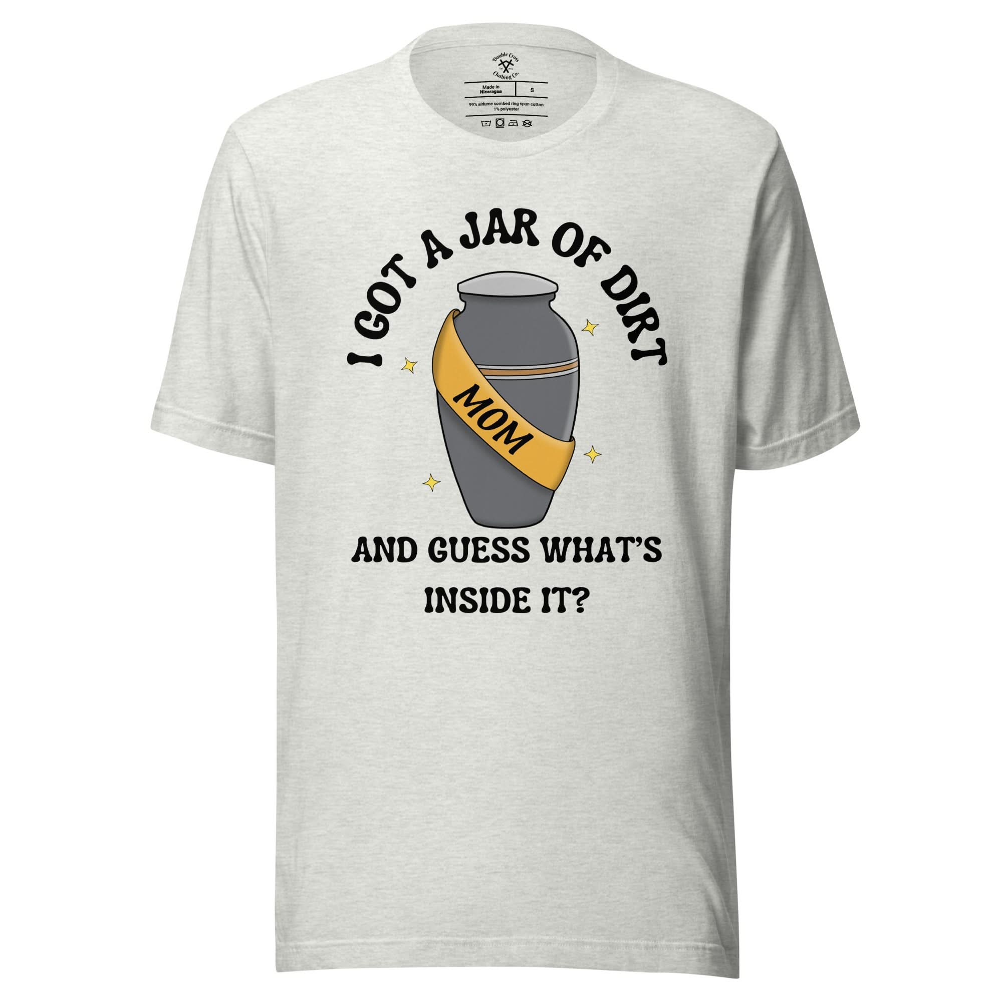 Jar Of Dirt Mom T-Shirt - Image 5