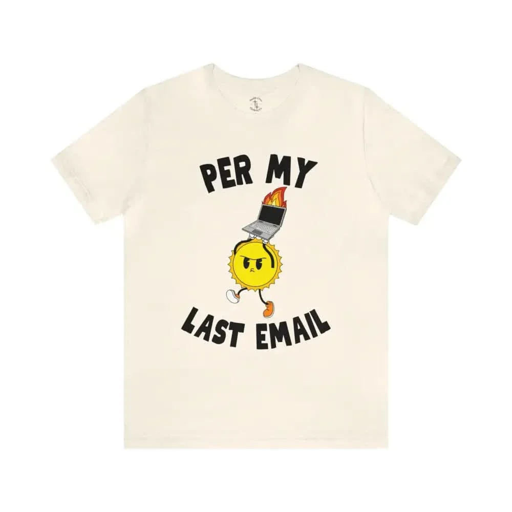 Last Email T-Shirt - Image 5