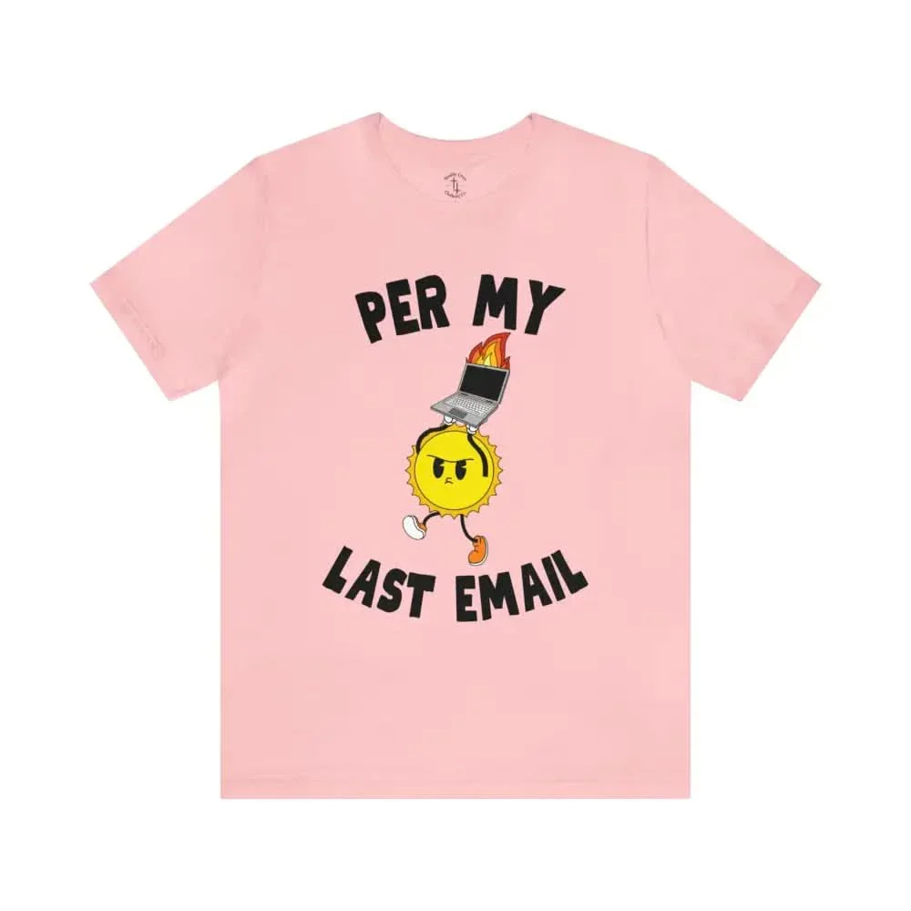 Last Email T-Shirt - Image 6