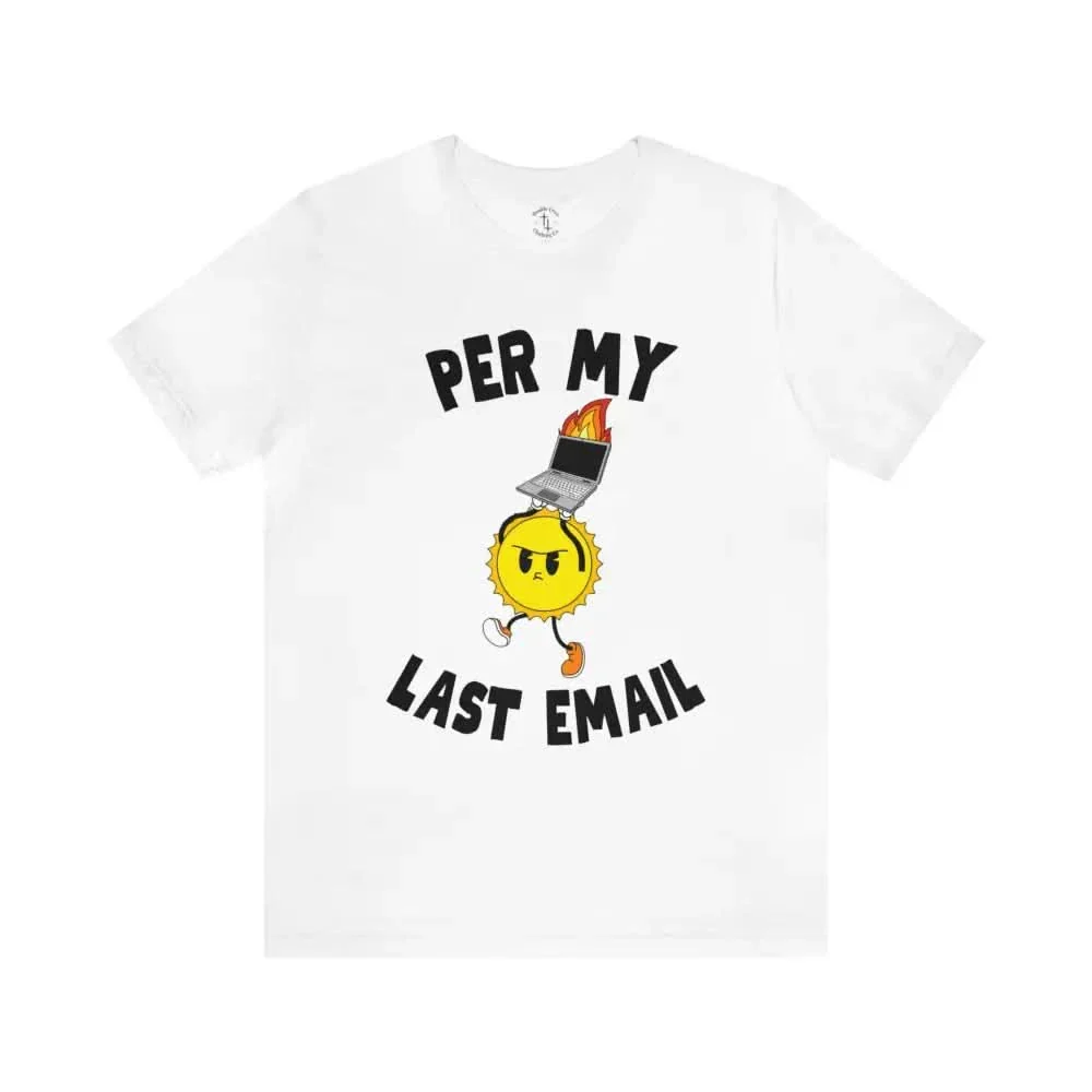 Last Email T-Shirt - Image 7