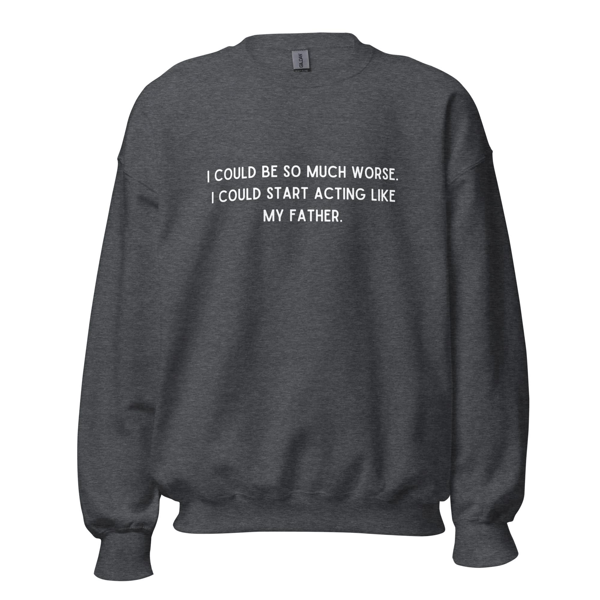 Like My Father Crewneck - Image 4