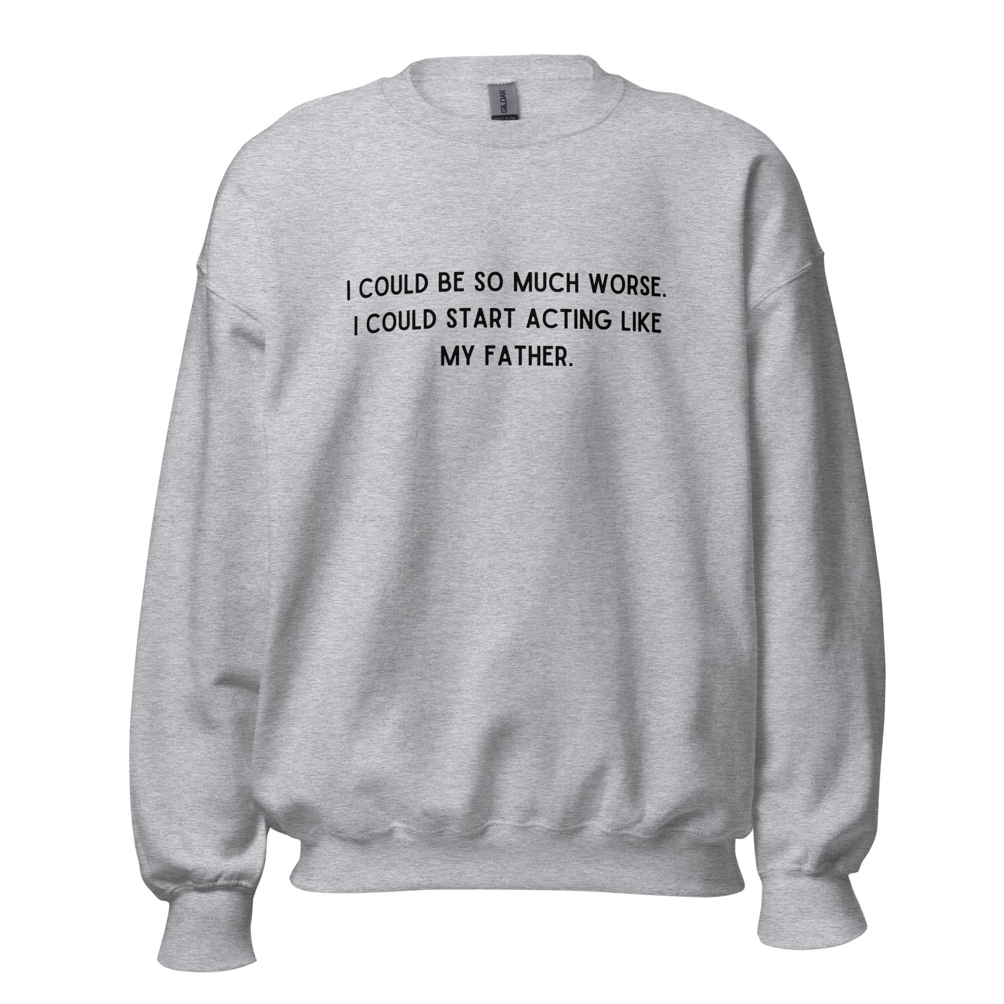 Like My Father Crewneck - Image 9