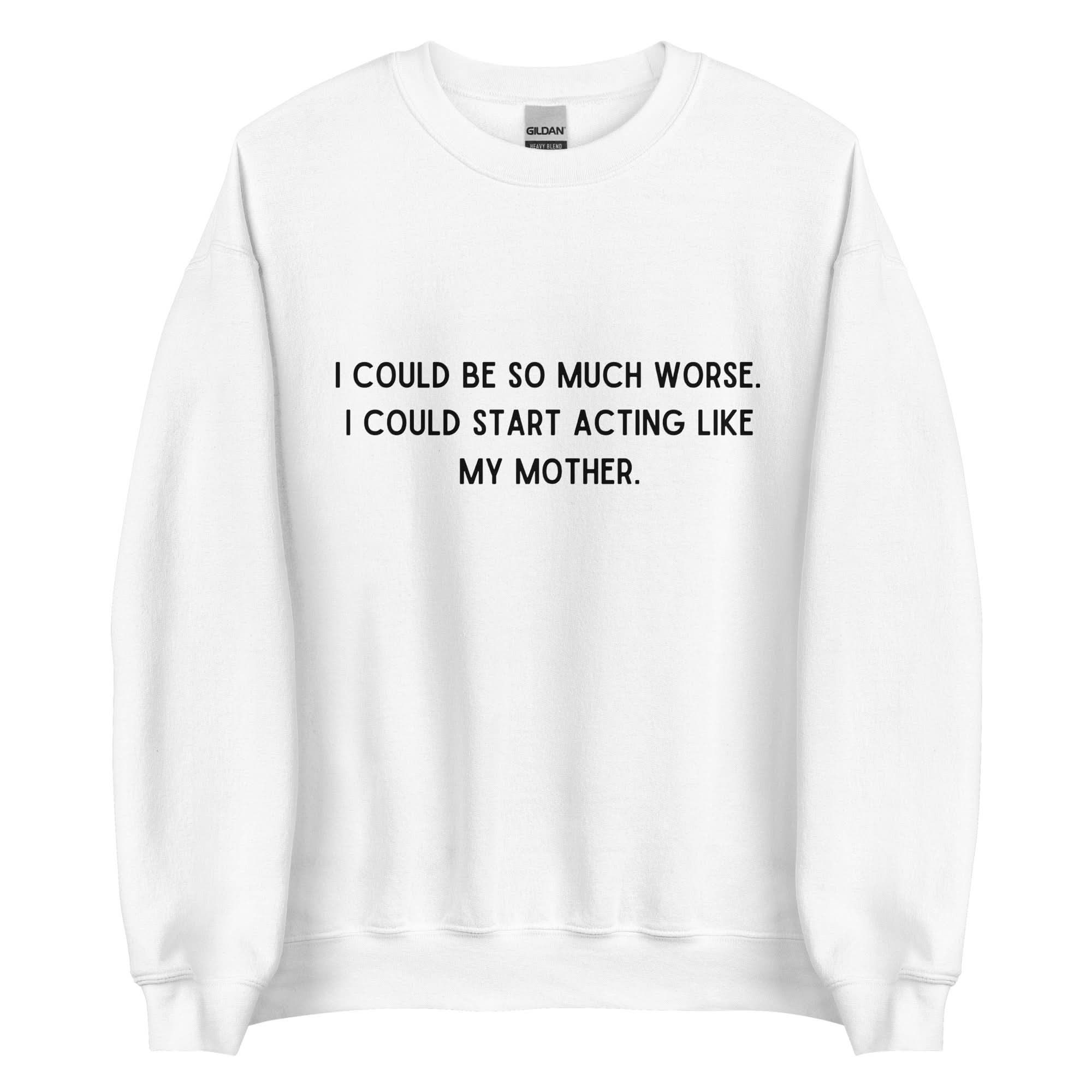 Like My Mother Crewneck - Image 13