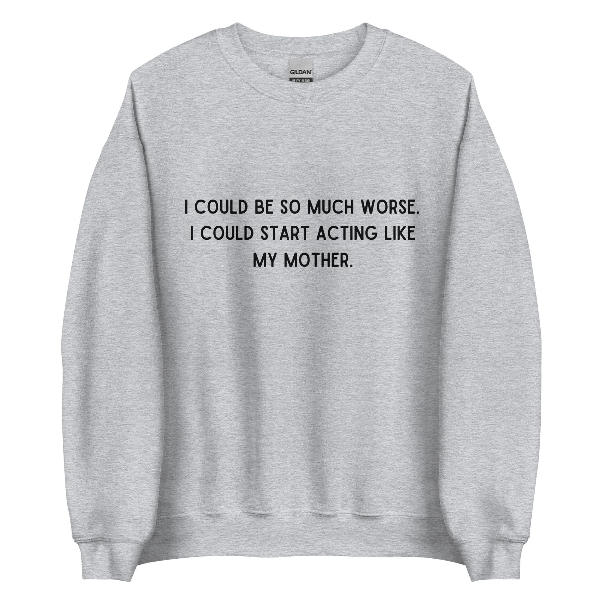 Like My Mother Crewneck - Image 14