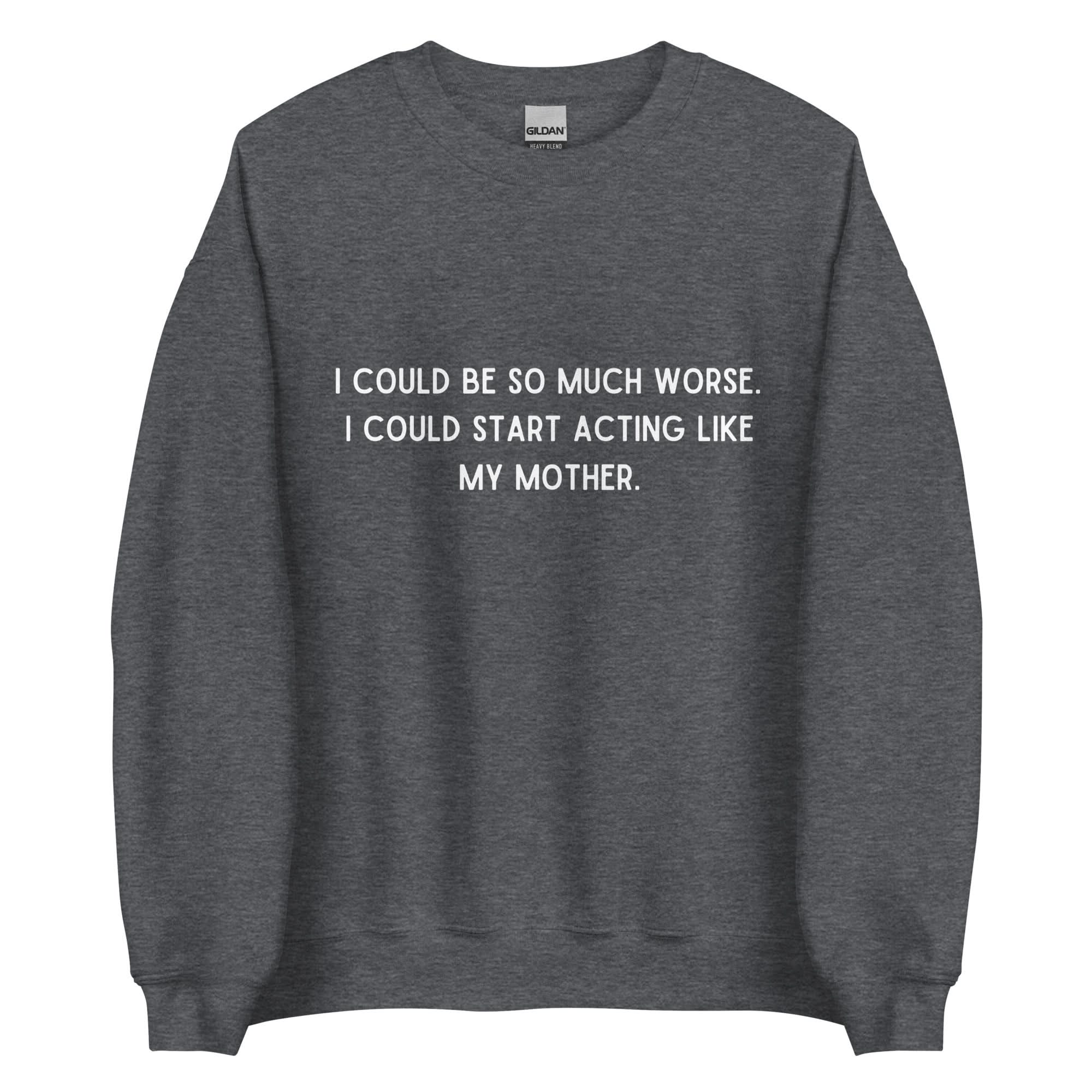 Like My Mother Crewneck - Image 5