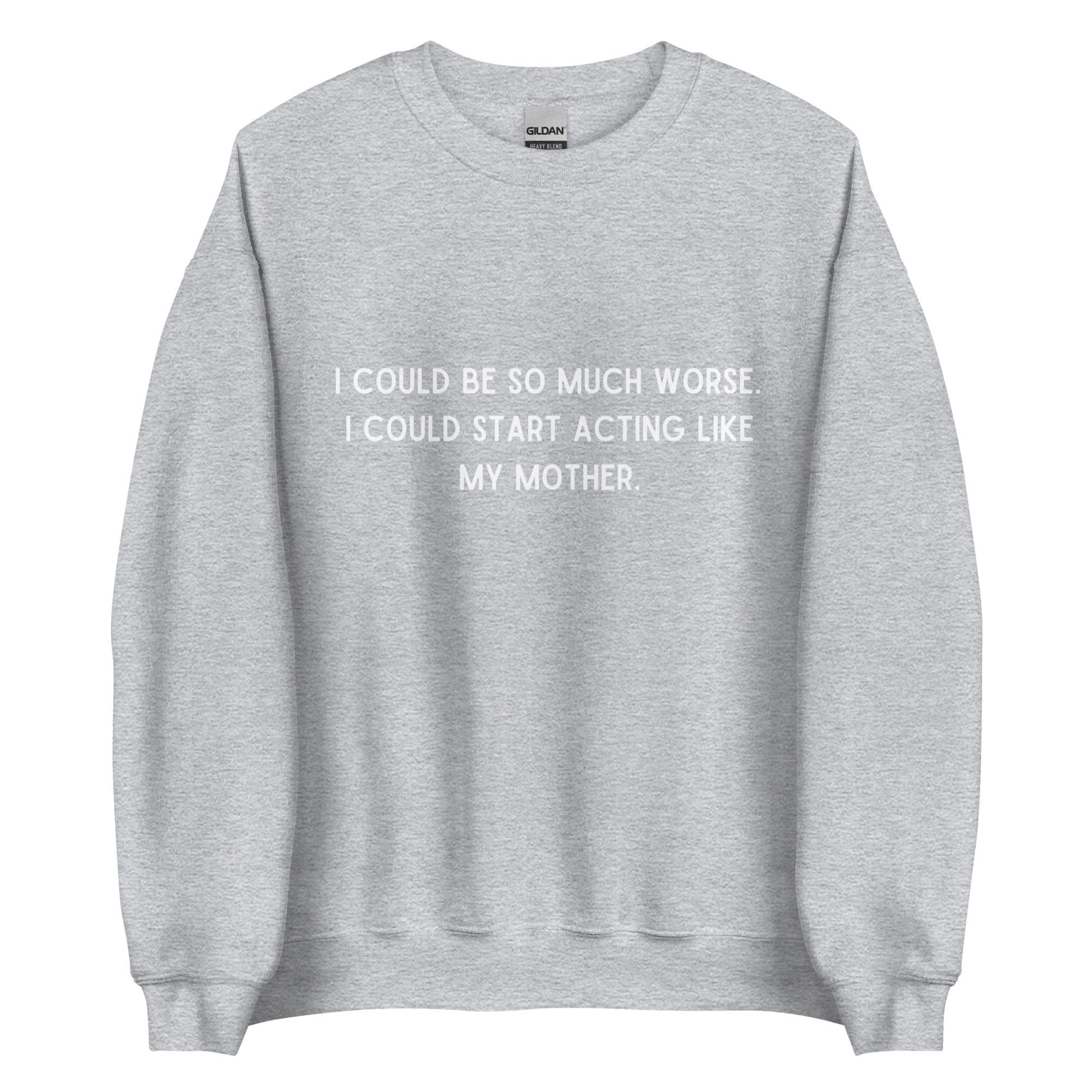 Like My Mother Crewneck - Image 9