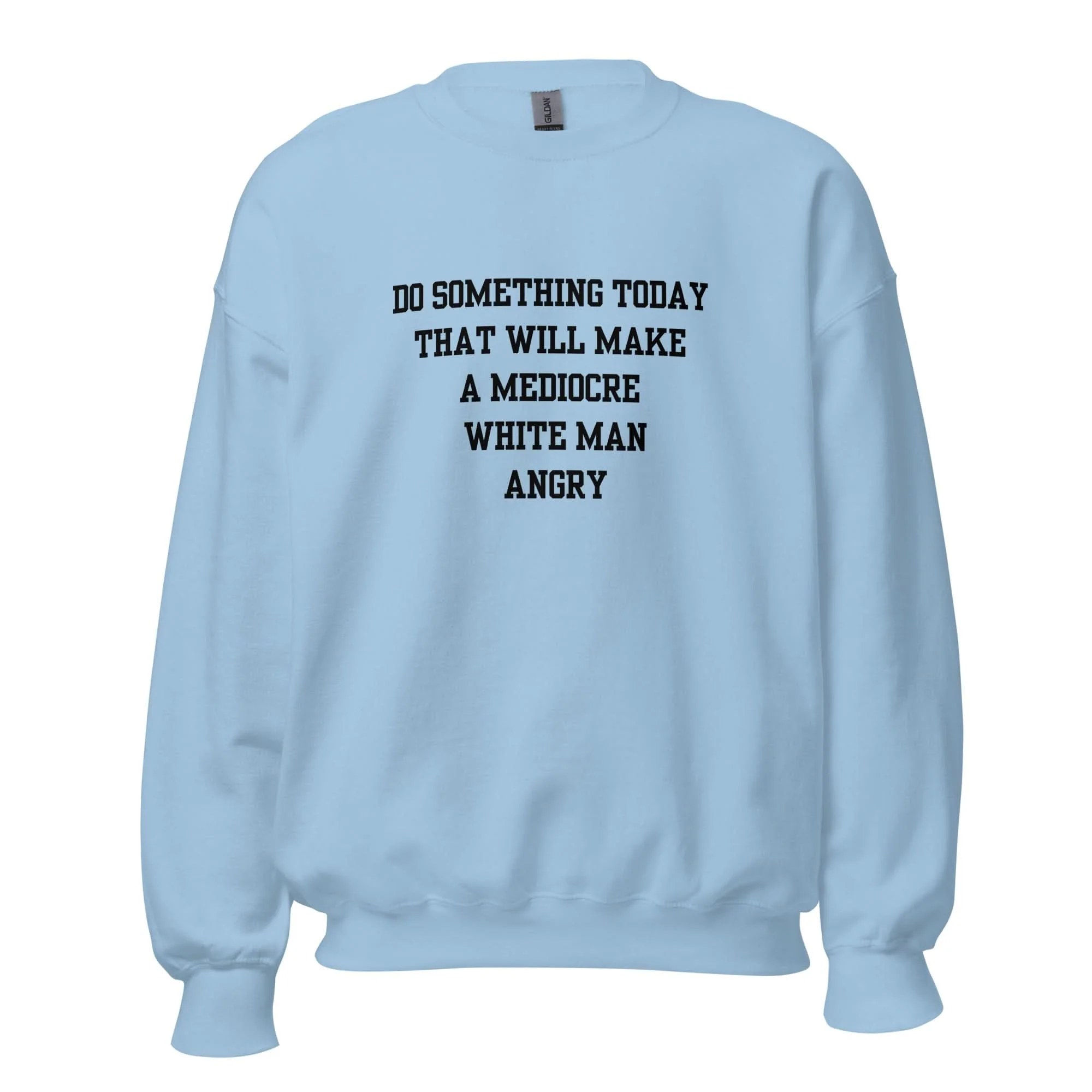 Mediocre White Man Crewneck - Image 7