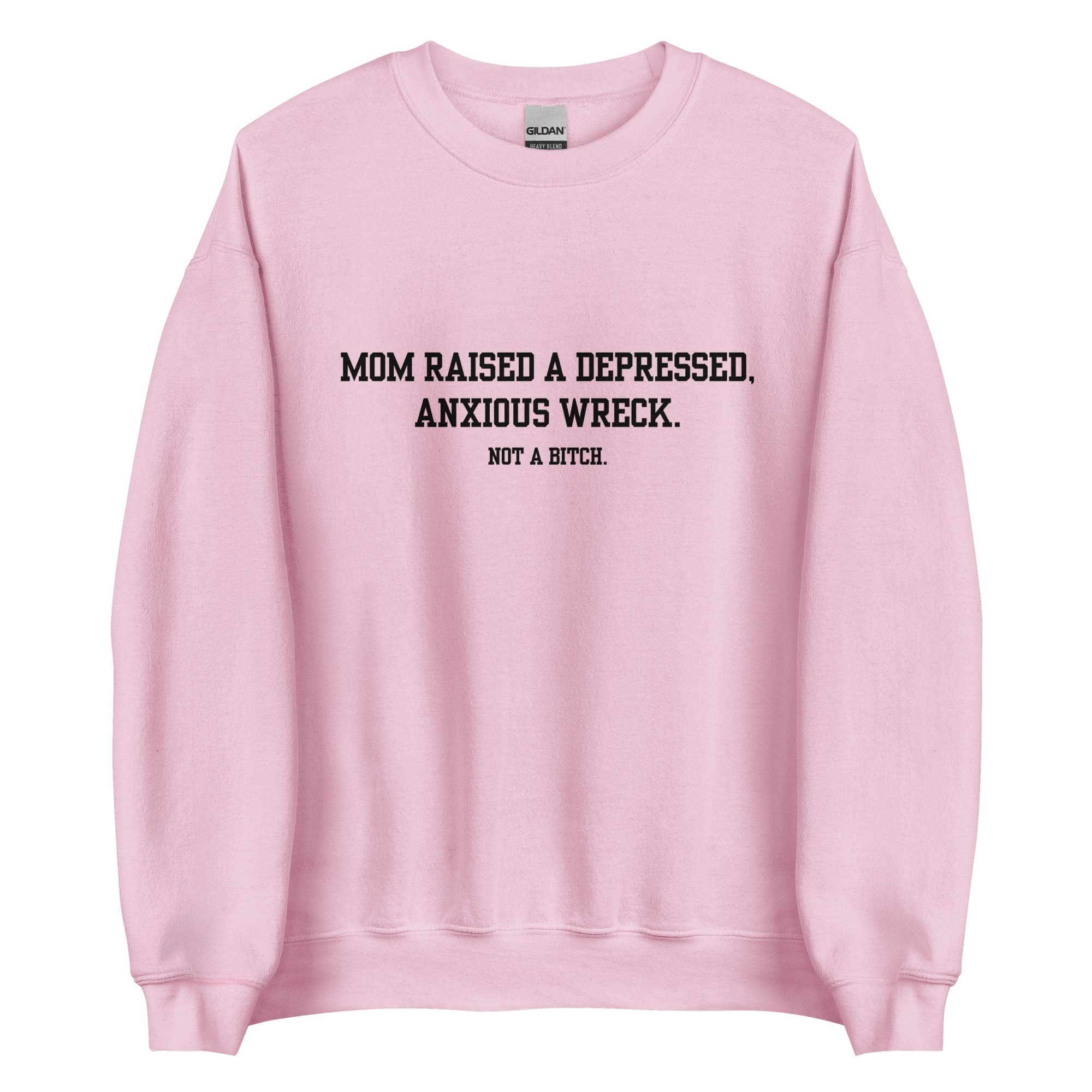 Mom Didn't Raise A Bitch Crewneck - Image 10