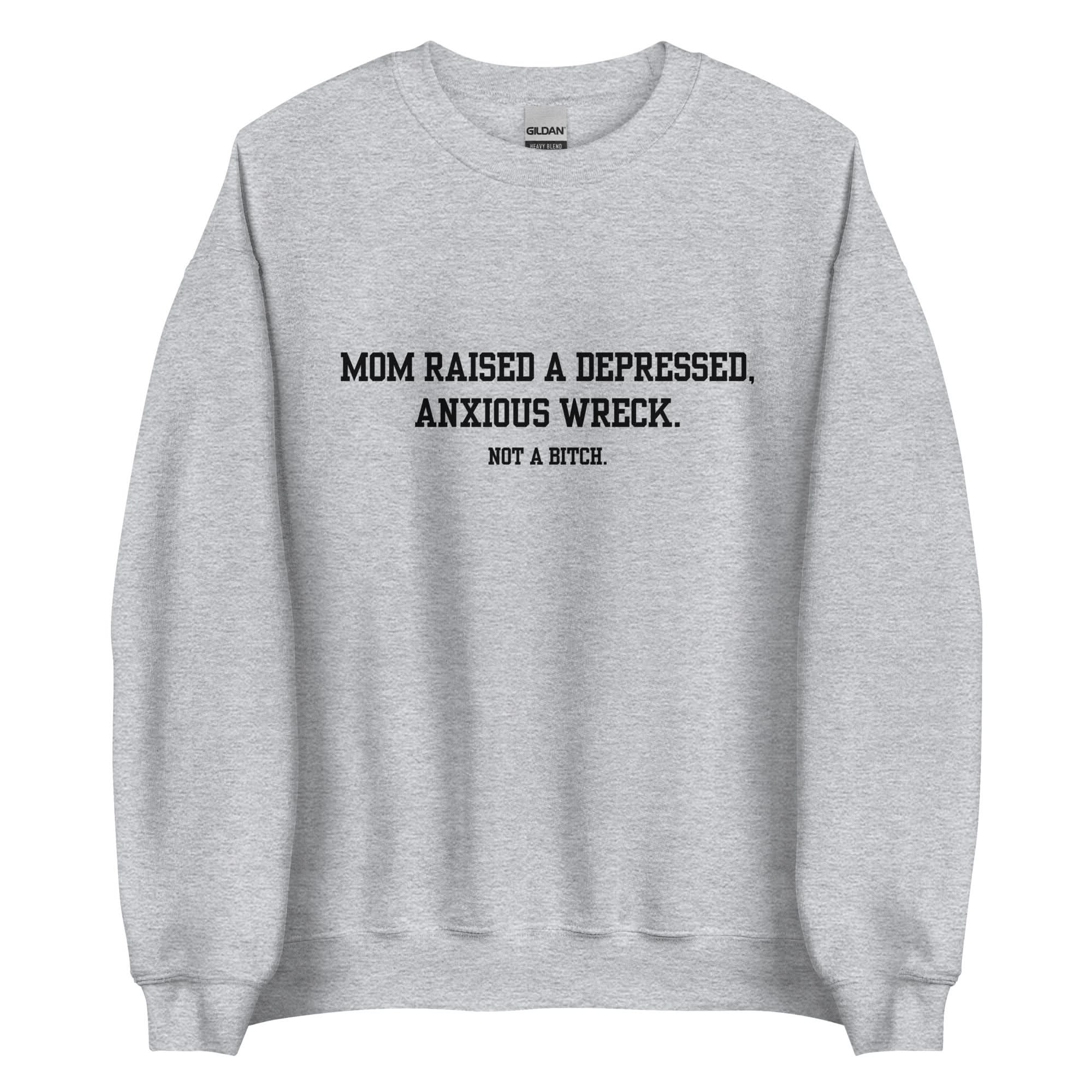 Mom Didn't Raise A Bitch Crewneck - Image 7