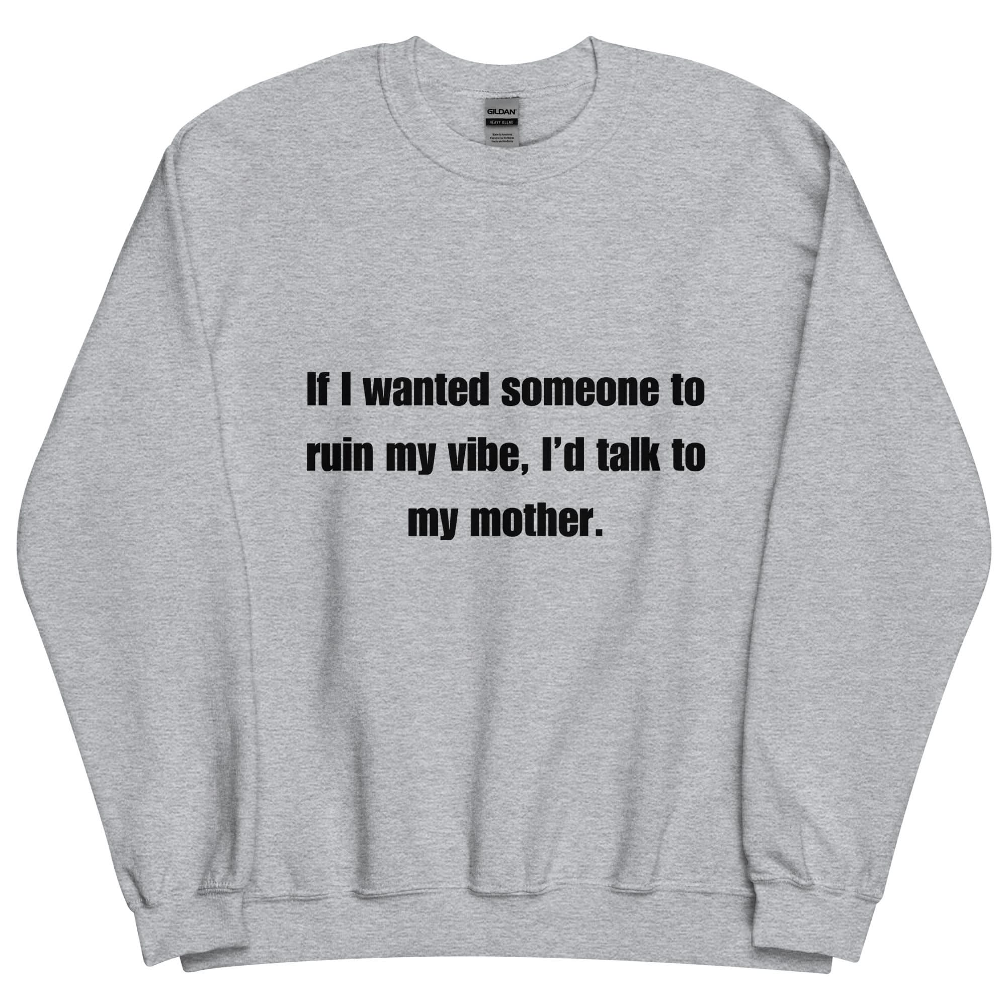 Mom Kills My Vibe Crewneck - Image 4