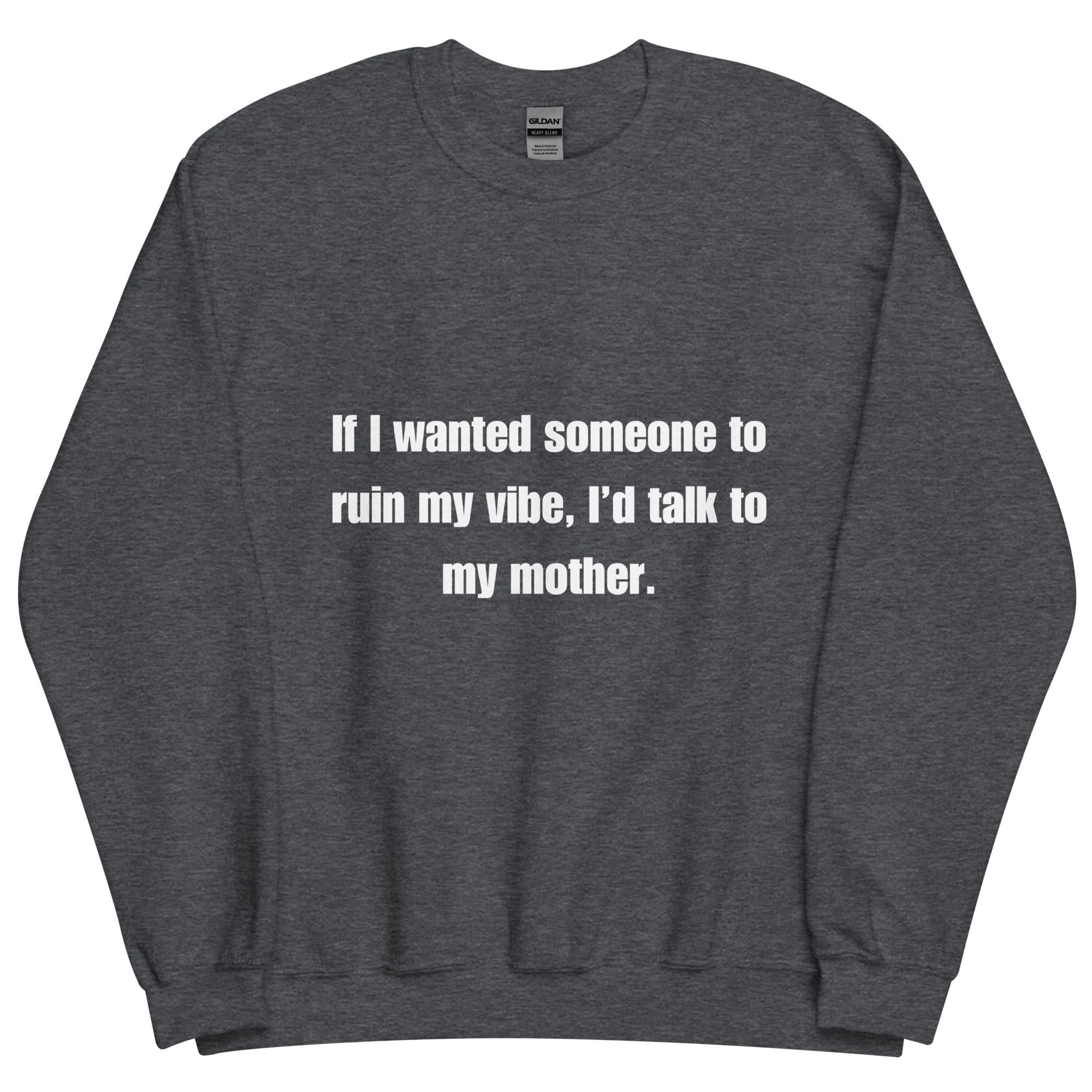 Mom Kills My Vibe Crewneck - Image 9