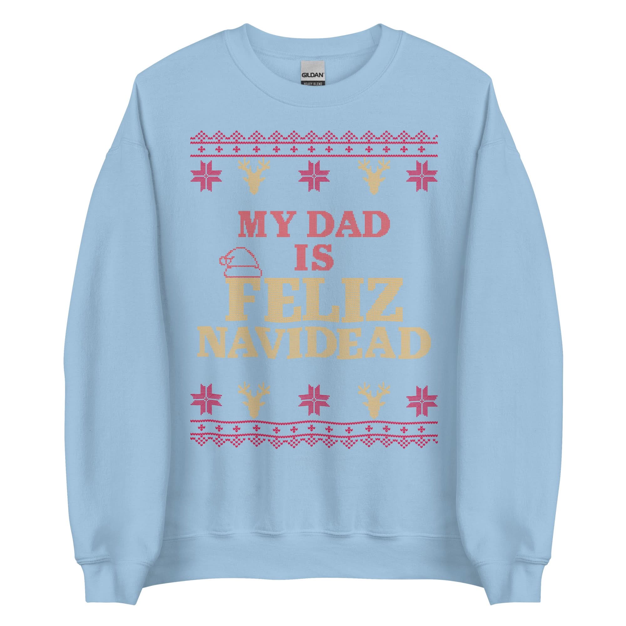 My Dad Is Feliz Navidead Crewneck - Image 10