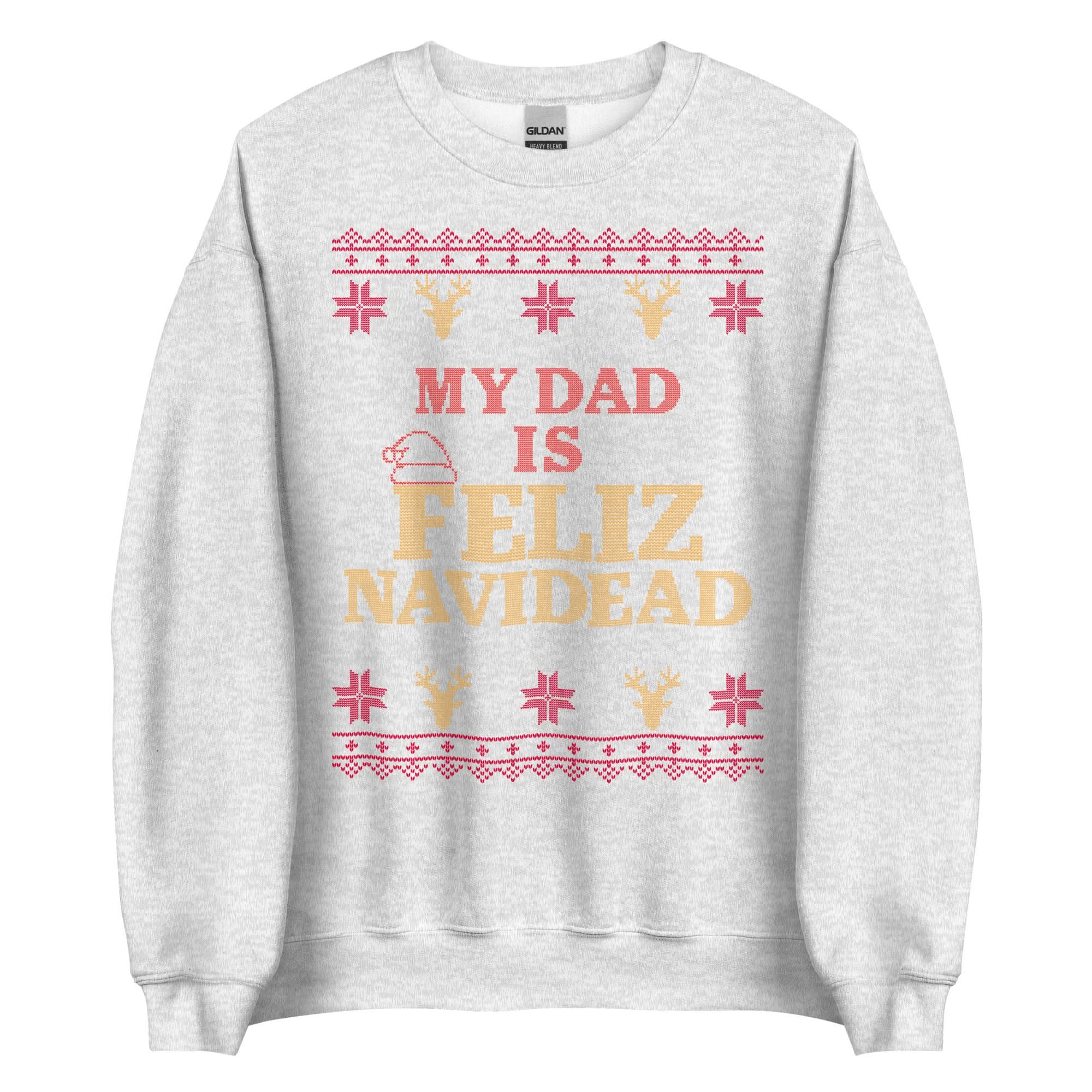 My Dad Is Feliz Navidead Crewneck - Image 14