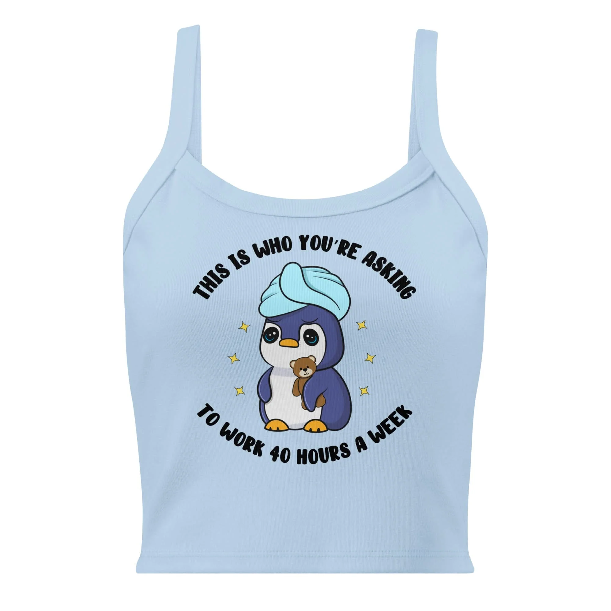 This Is Who You're Asking To Work 40 Hours A Week Crop Tank Top - Image 4