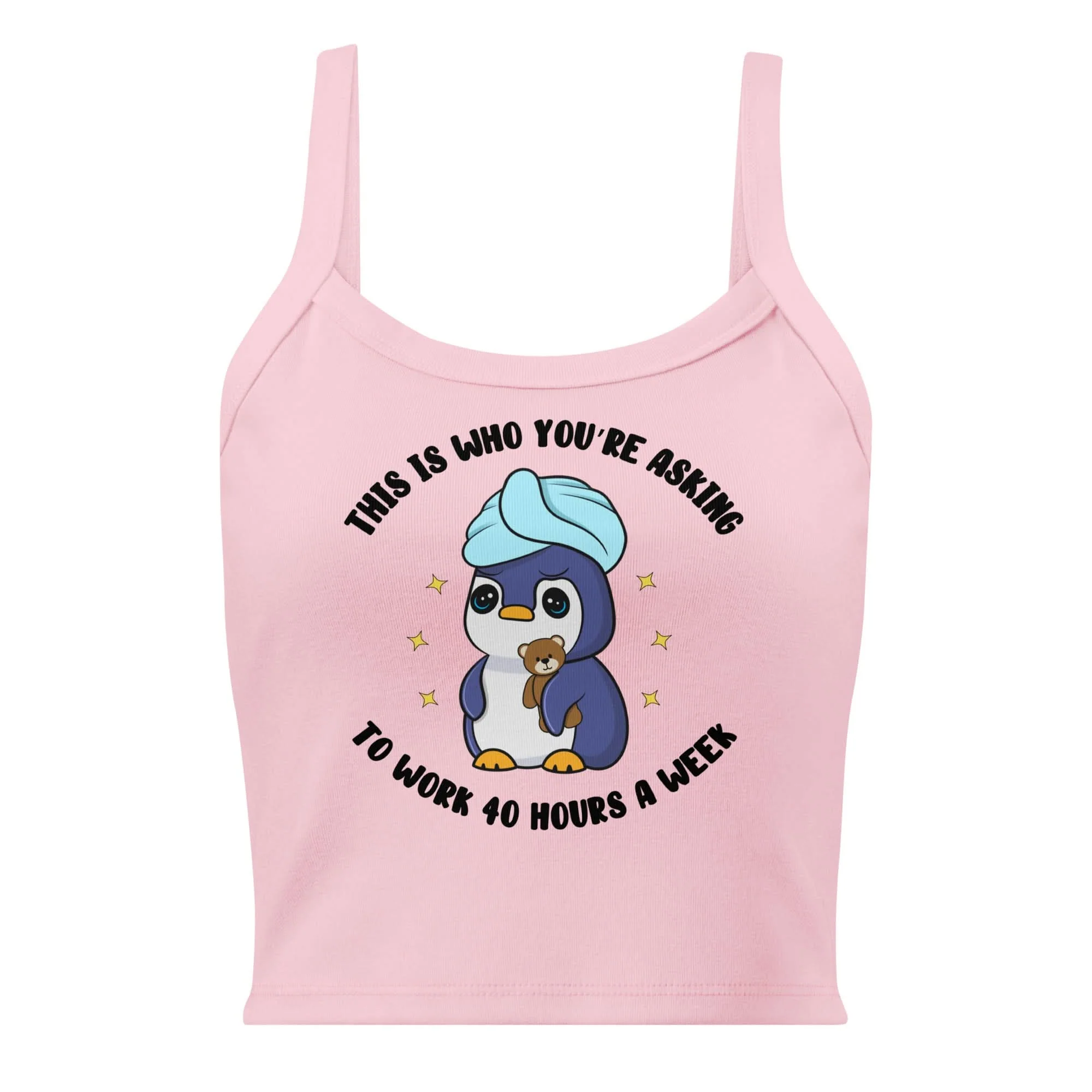 This Is Who You're Asking To Work 40 Hours A Week Crop Tank Top - Image 5